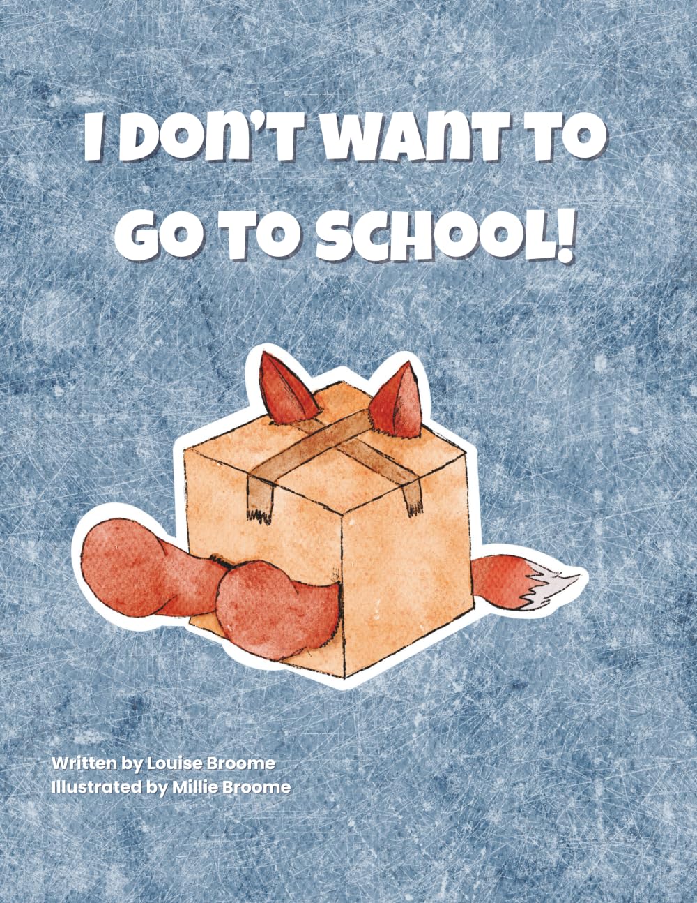 I don't want to go to school!