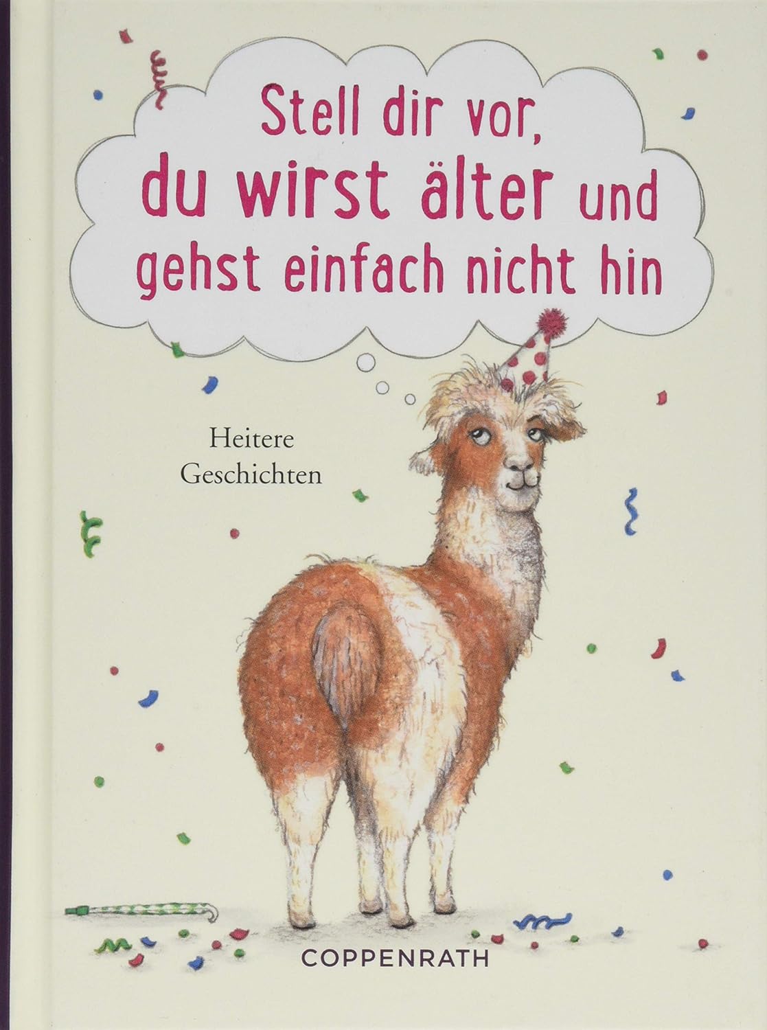 Stell Dir Vor Du Bist 1900 Geboren Stell dir vor, du wirst älter und gehst einfach nicht hin: Heitere