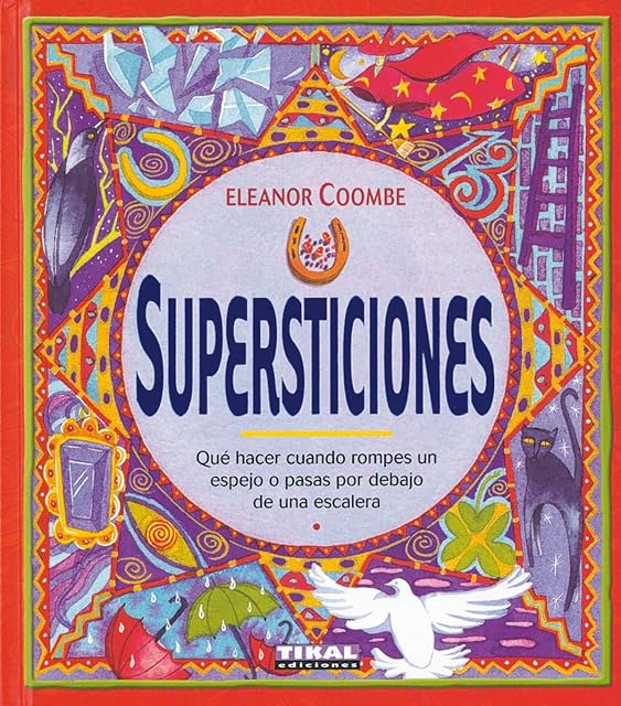 Portada de Supersticiones: Que Hacer Cuando Rompes Une Spejo o Pasas por Deb Ajo