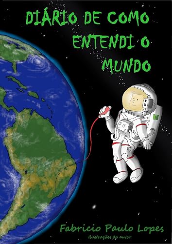 Diário de como entendi o mundo
