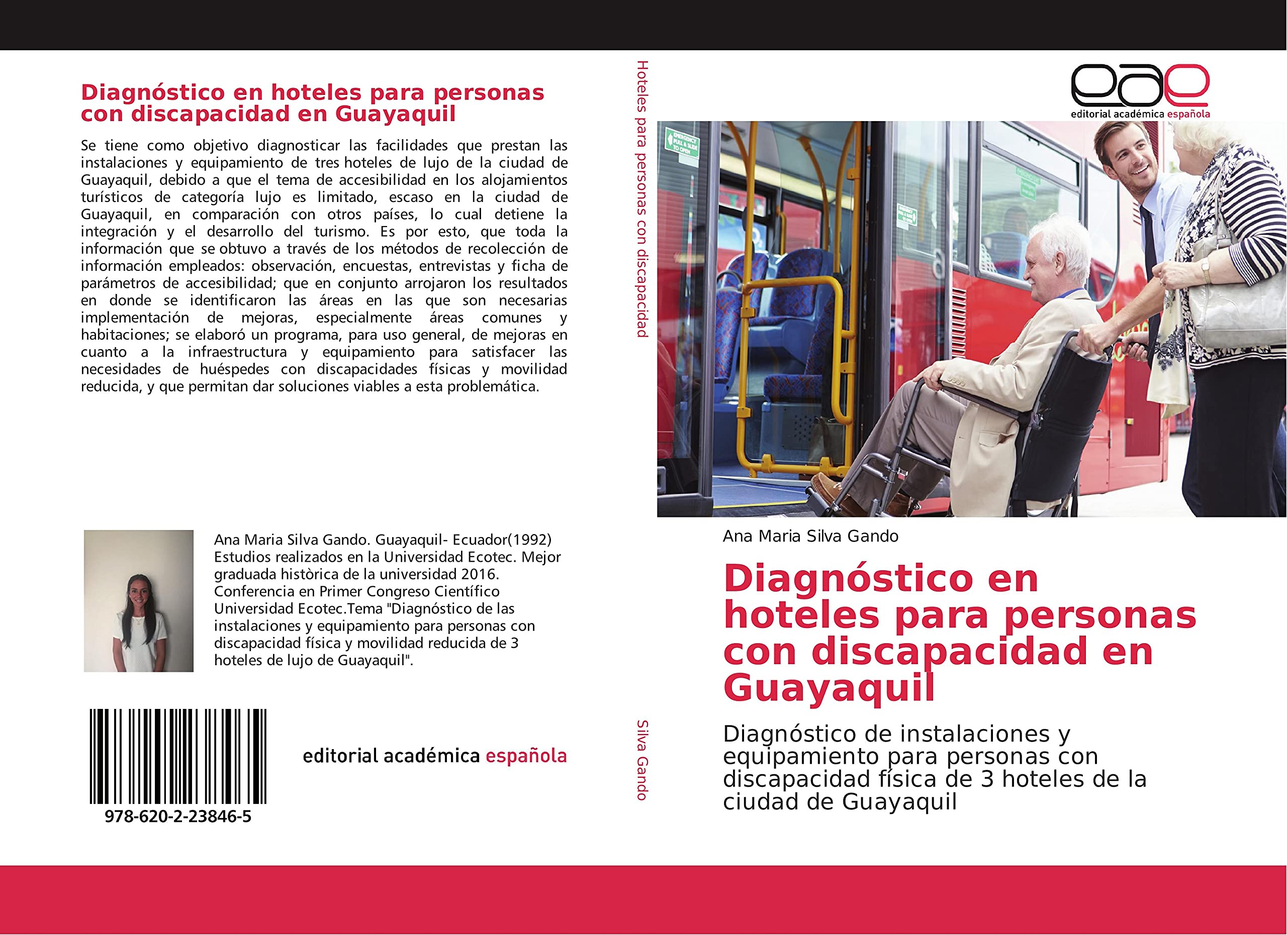 Diagnóstico en hoteles para personas con discapacidad en Guayaquil: Diagnóstico de instalaciones y equipamiento para personas con discapacidad física de 3 hoteles de la ciudad de Guayaquil