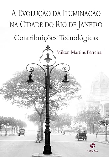 A evolução da iluminação na cidade do Rio de Janeiro: contribuições tecnológicas
