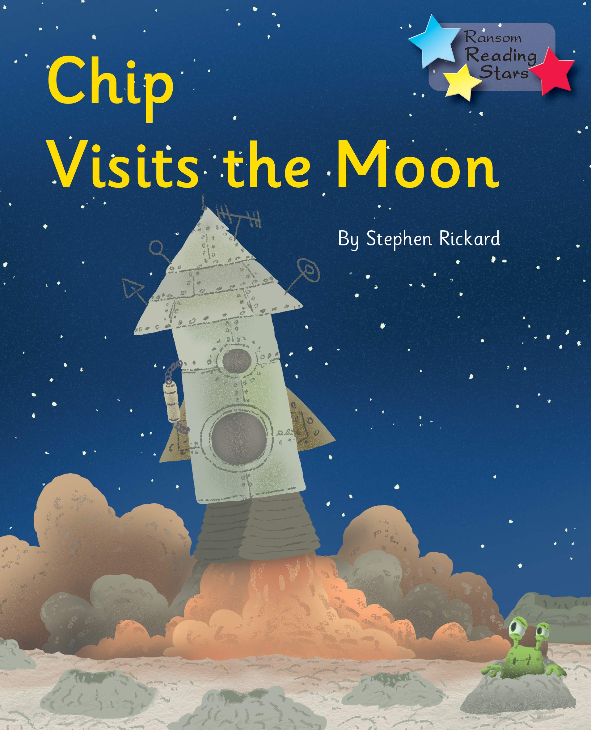 Chip Visits the Moon: Phonics Phase 3 (Reading Stars Phonics)