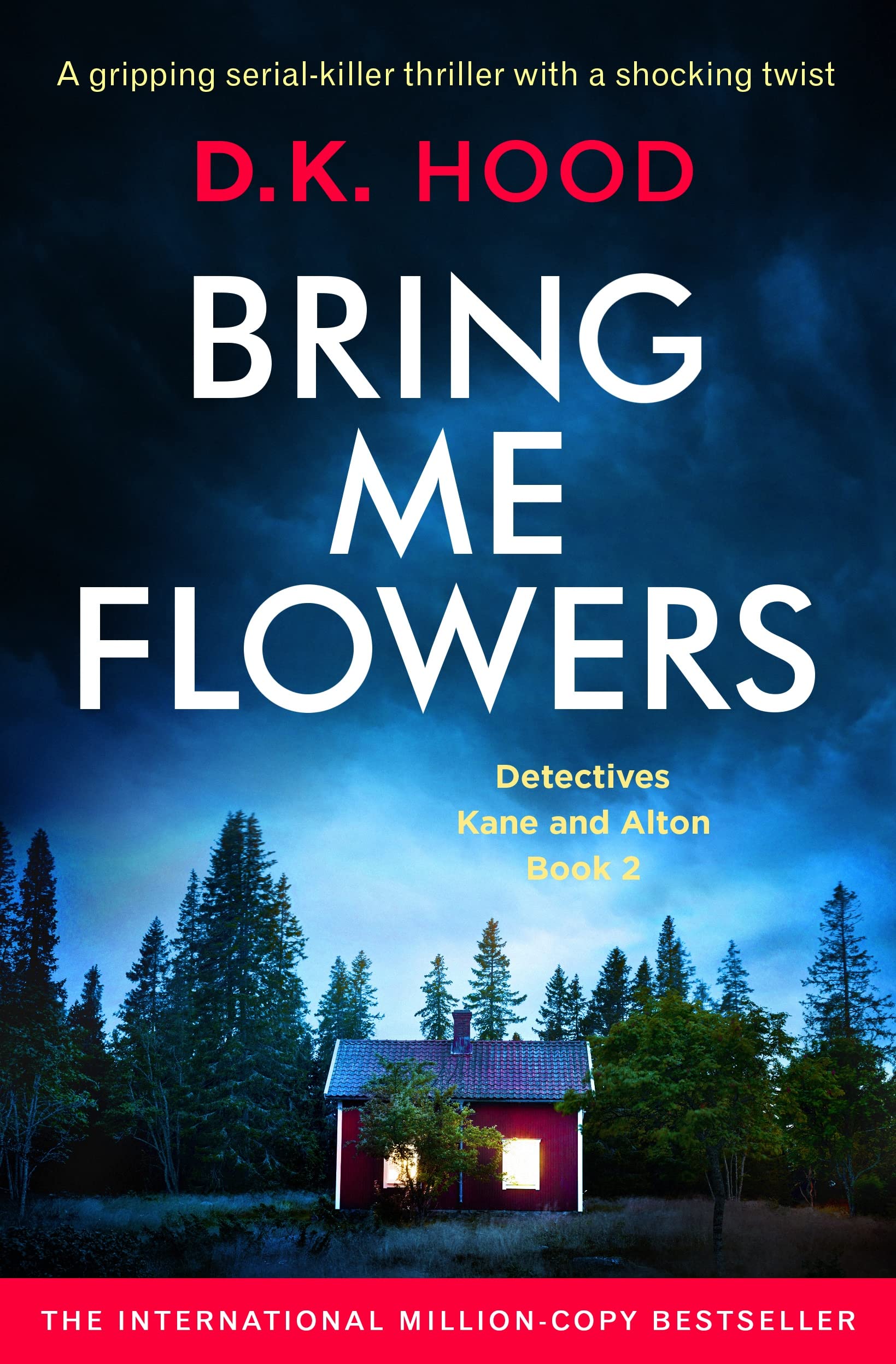 Bring Me Flowers: A gripping serial killer thriller with a shocking twist (Detectives Kane and Alton Book 2)