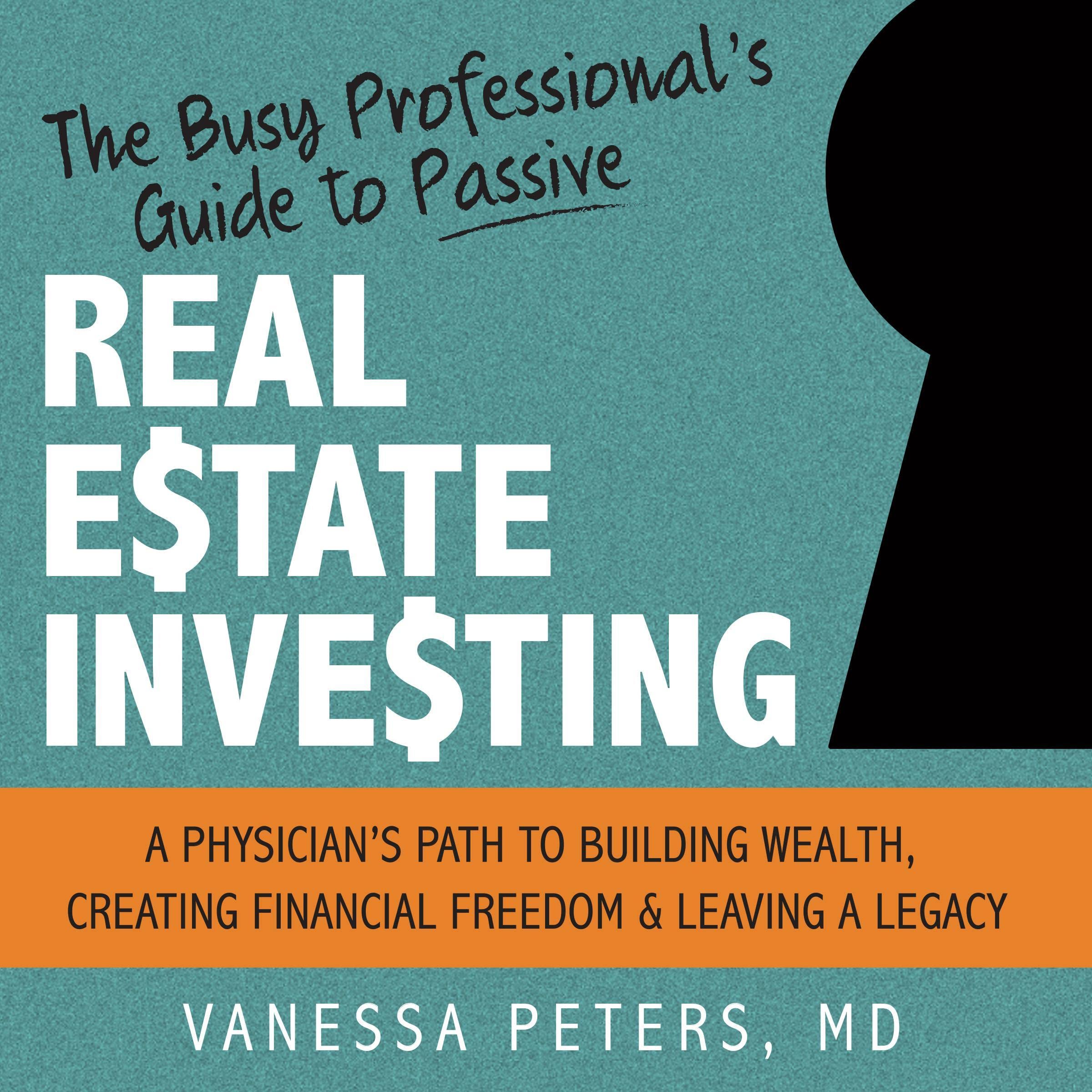 The Busy Professional's Guide to Passive Real Estate Investing