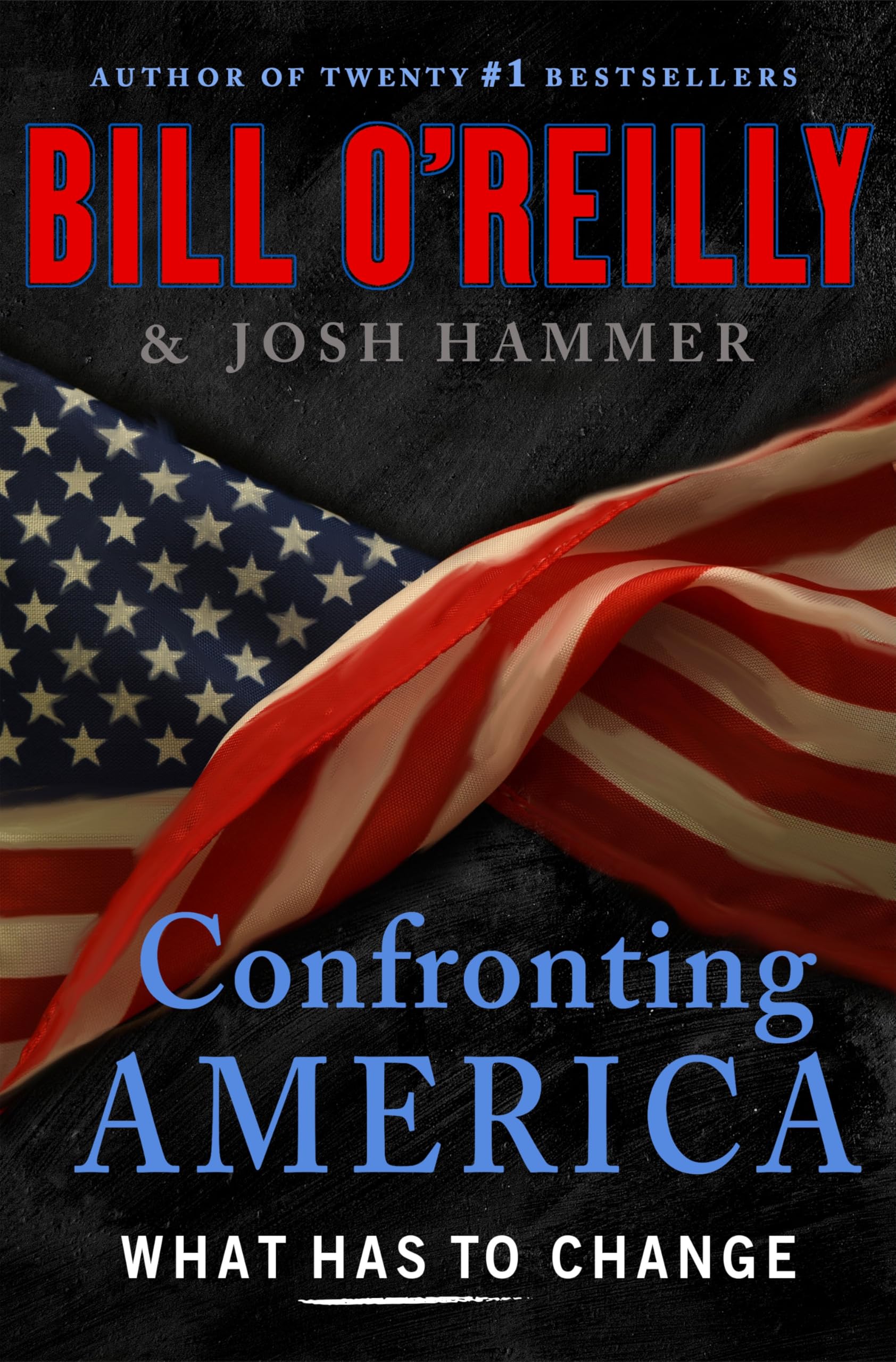 Confronting America: What Has to Change (Bill O'Reilly's Confronting)