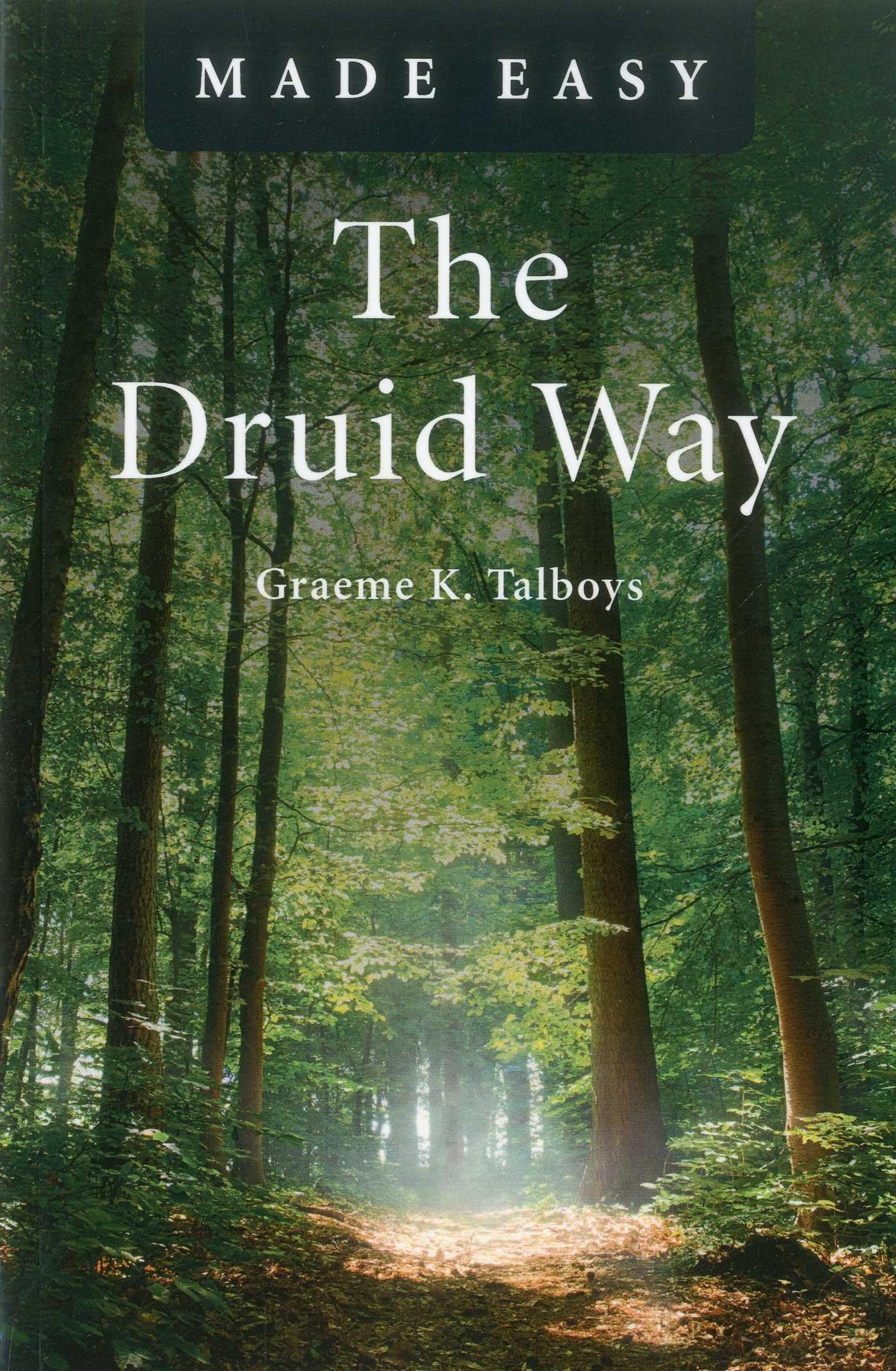 Druid Way Made Easy, The by Graeme Talboys - 9781846945458