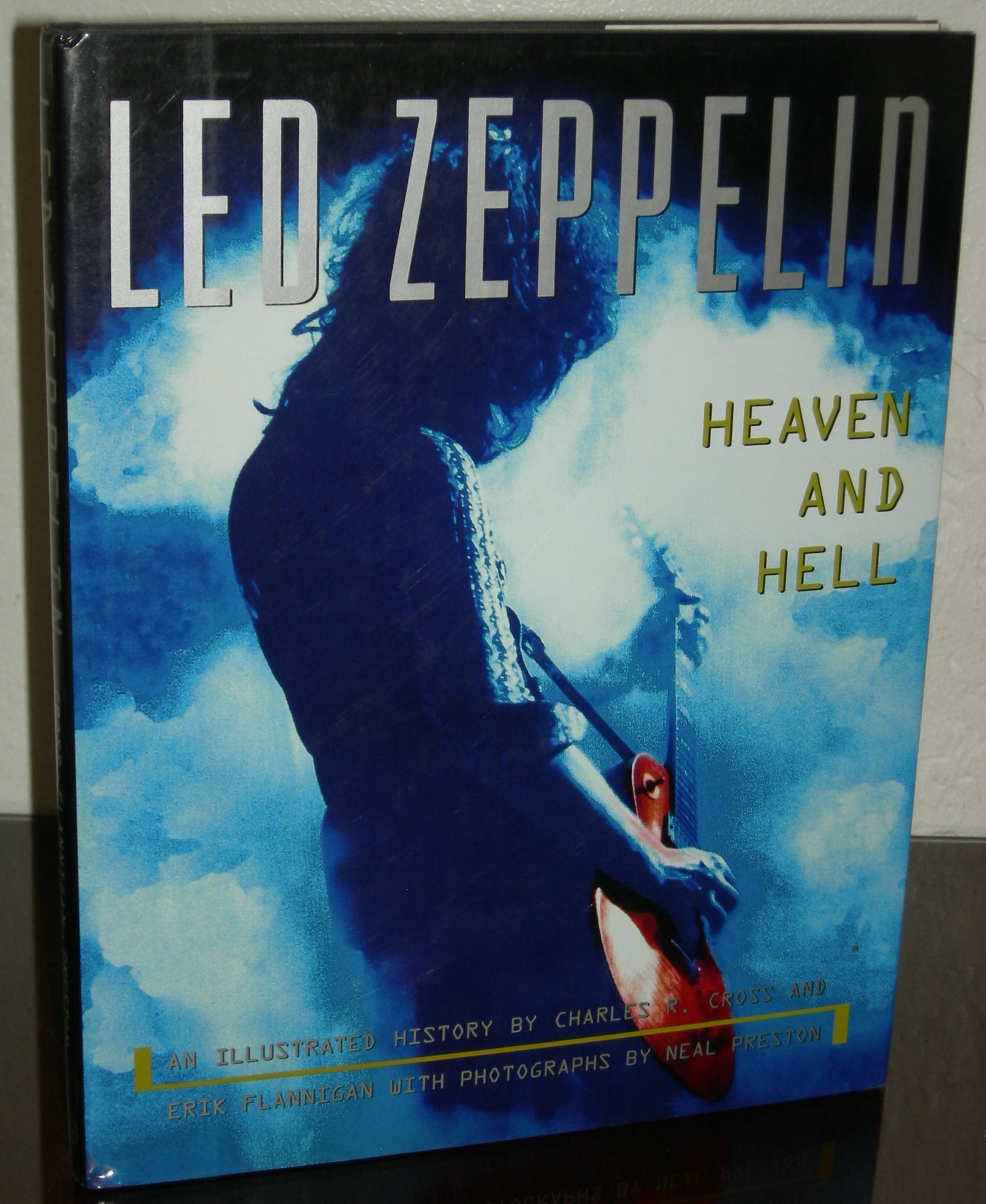 Led Zeppelin: Heaven And Hell: An Illustrated History (LED Zeppelin: An Illustrated History)