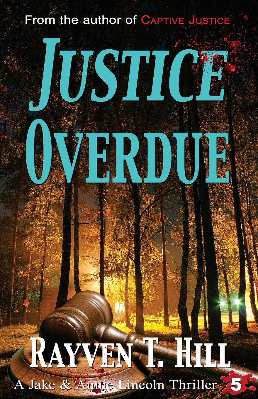 Justice Overdue: A Private Investigator Mystery Series: Volume 5 (A Jake & Annie Lincoln Thriller)