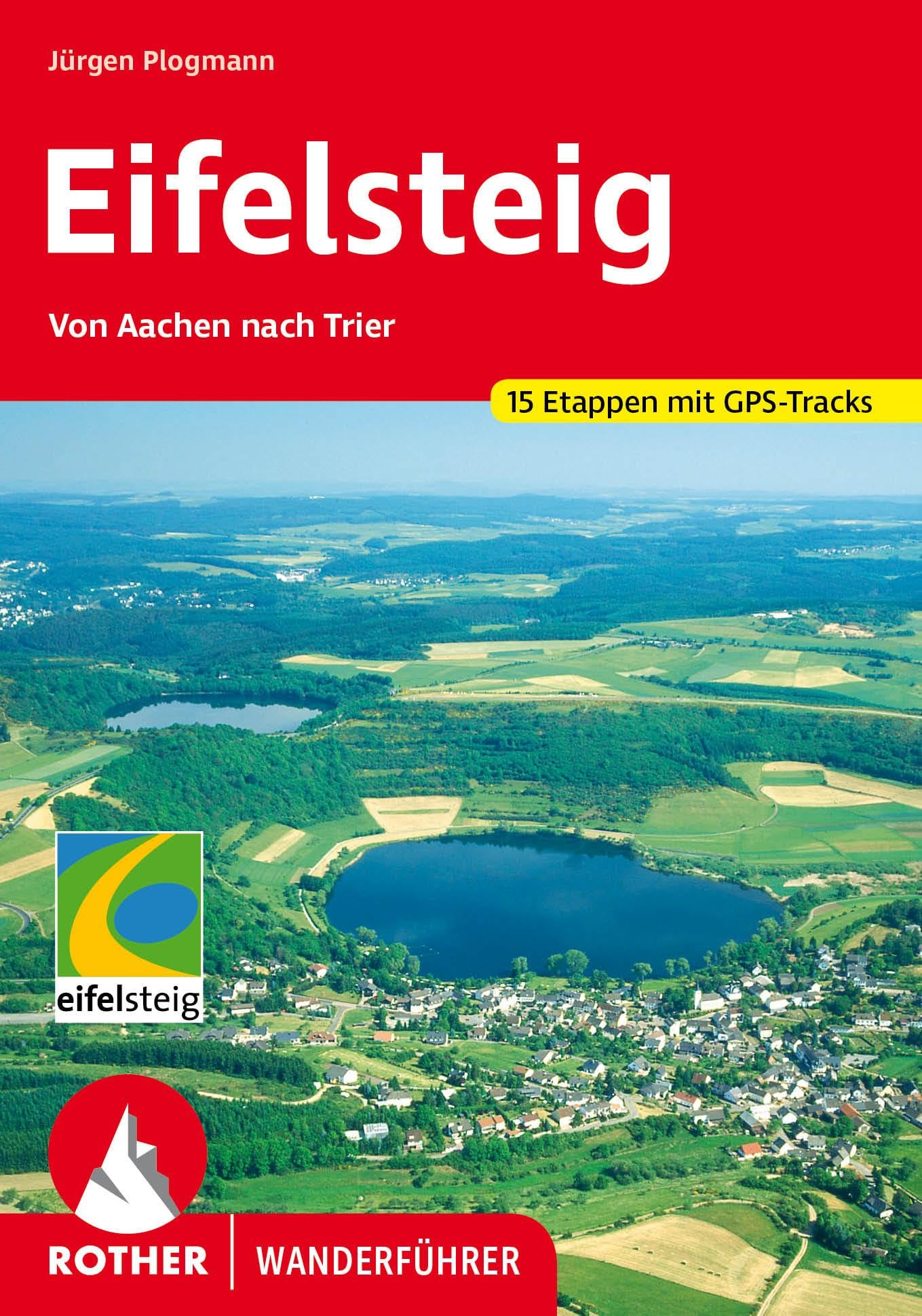 Eifelsteig: Von Aachen nach Trier. 15 Etappen. Mit GPS-Tracks