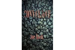 CONVULSIVE JOE KOCH: AN EXPLORATION OF THOUGHT, PASSION, AND MYSTERY