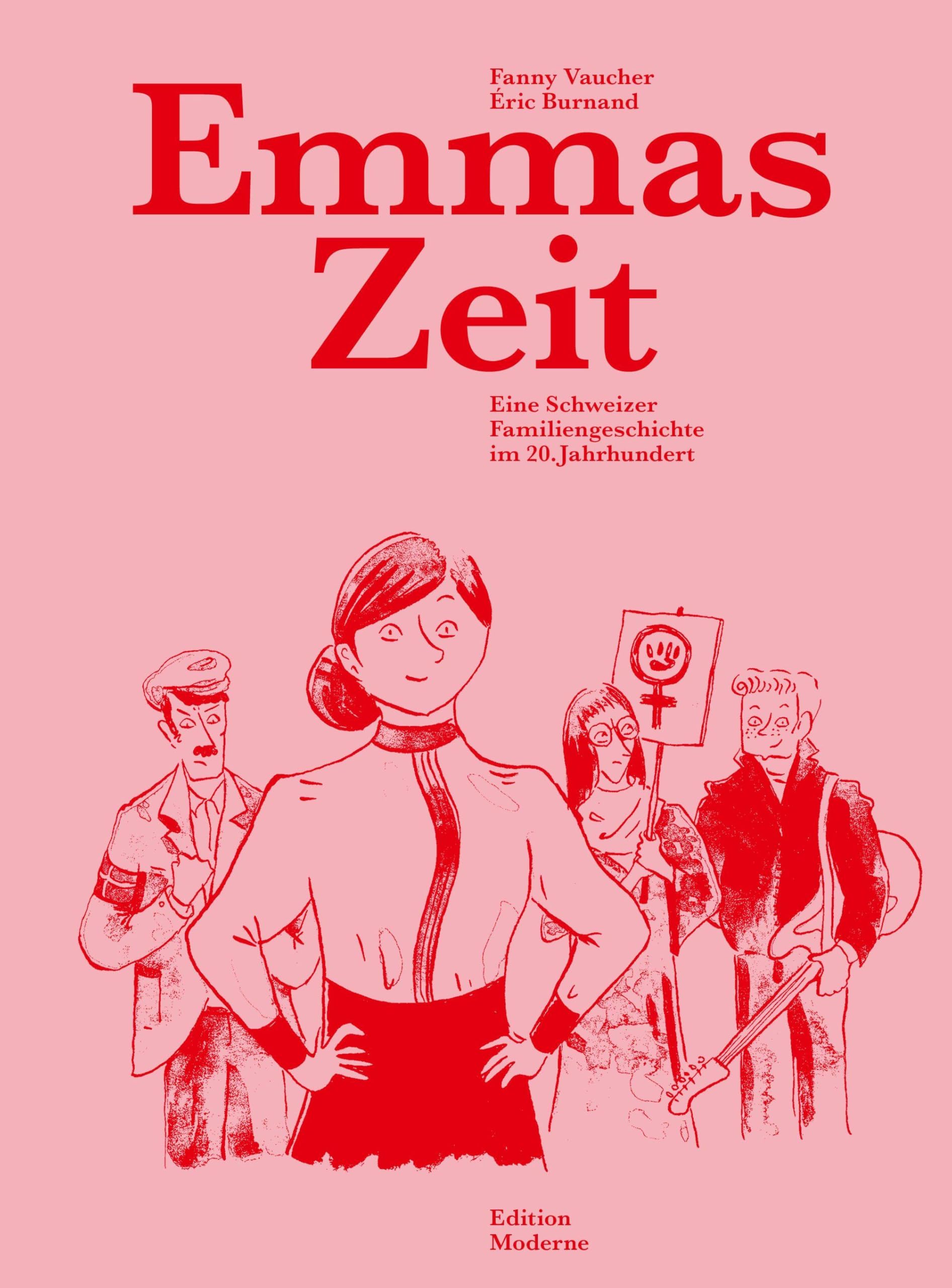 Emmas Zeit: Eine Schweizer Familiengeschichte im 20. Jahrhundert