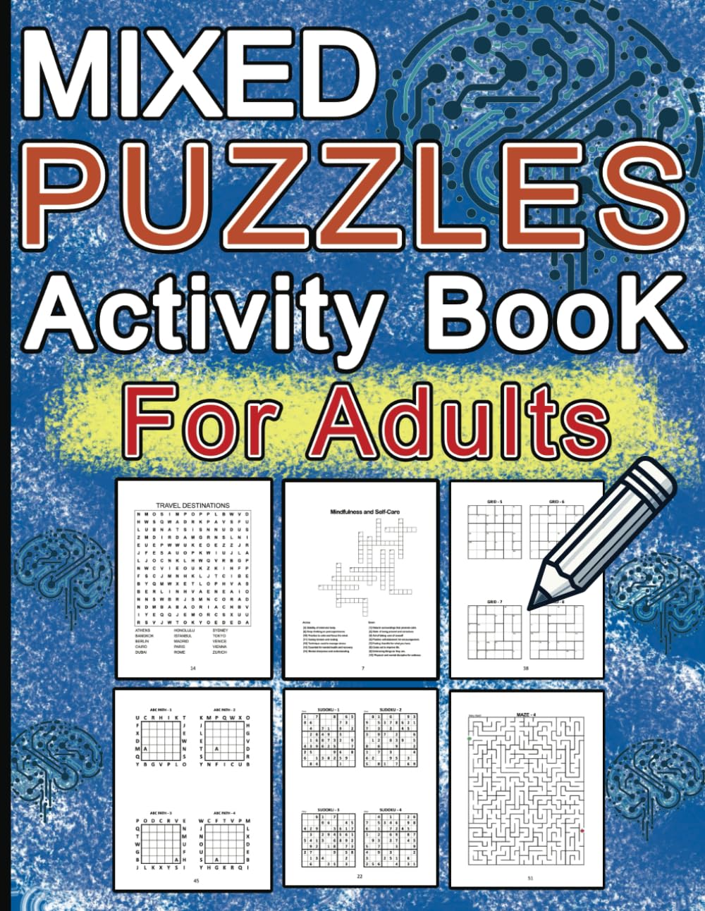 Mixed Puzzles Activity Book for Adults: Word Search, Crosswords, Sudoku, Calcudoku, Mazes, and More for Hours of Fun and Brain-Boosting Entertainment
