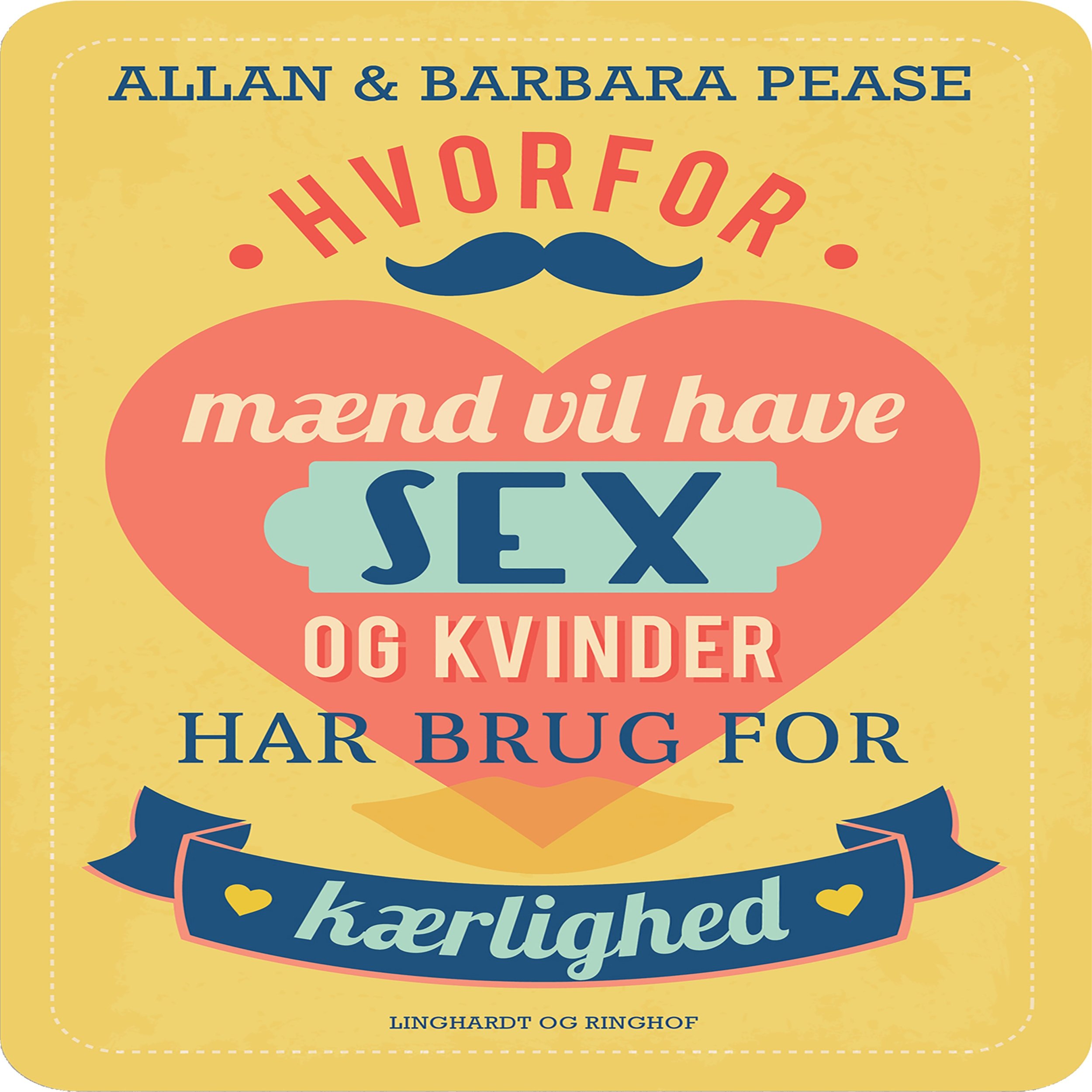 Hvorfor mænd vil have sex og kvinder har brug for kærlighed