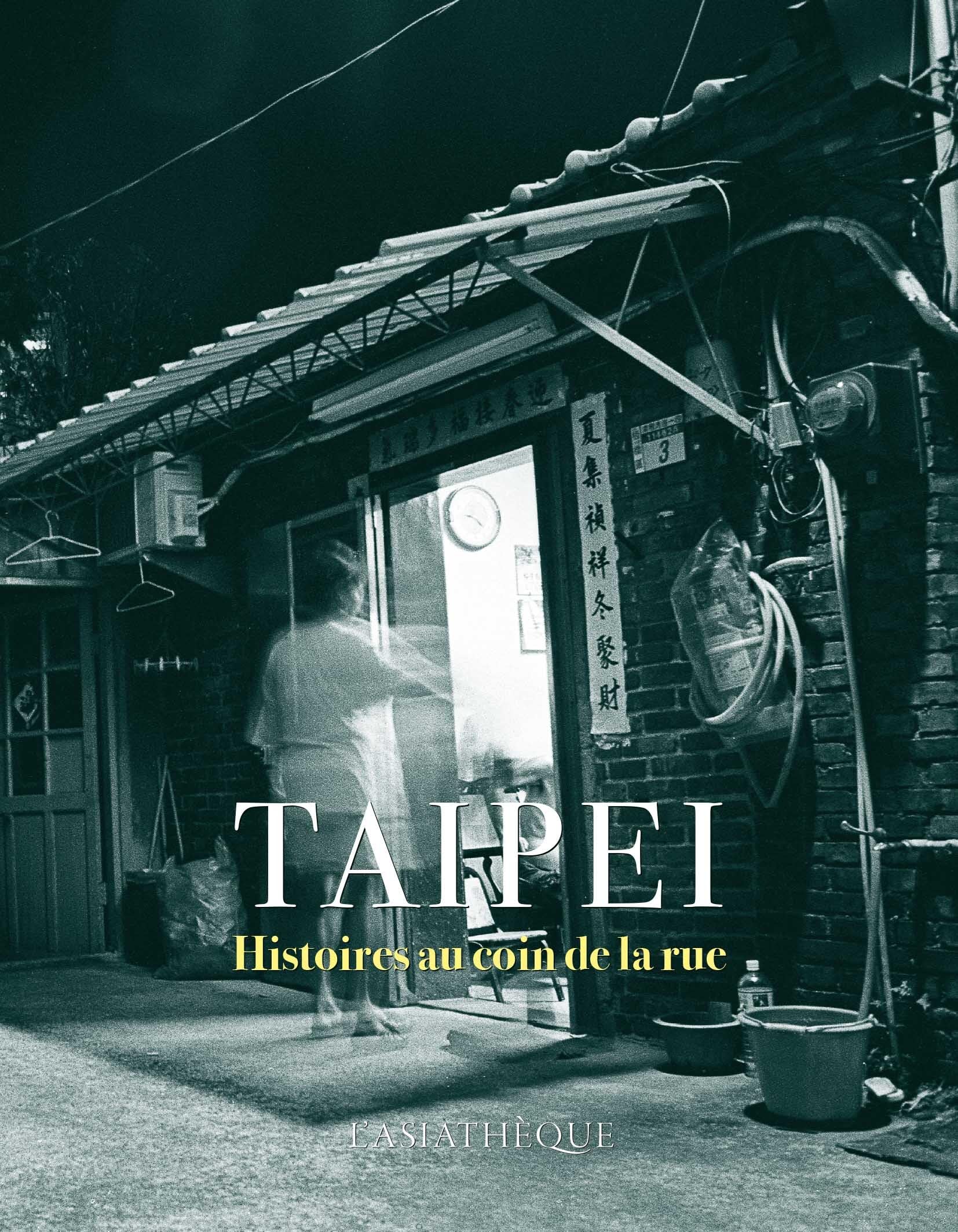 TAIPEI Histoires au coin de la rue