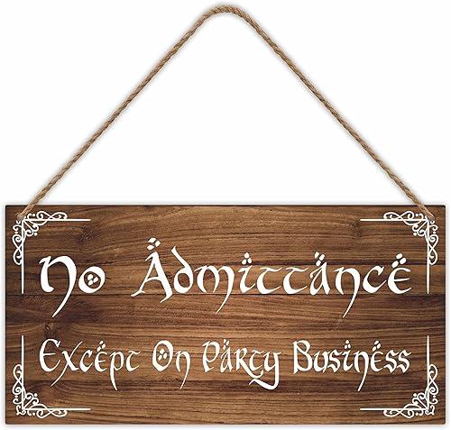 No Admittance, Except On Party Business - Letrero colgante de madera, letrero rústico de puerta de 6 x 12 pulgadas con cuerda de sisal, camino de