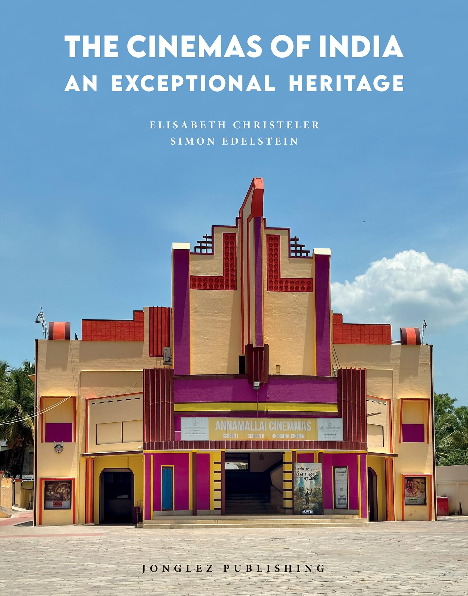 Cinemas of India: An Exceptional Heritage (Jonglez Photographic Journeys)