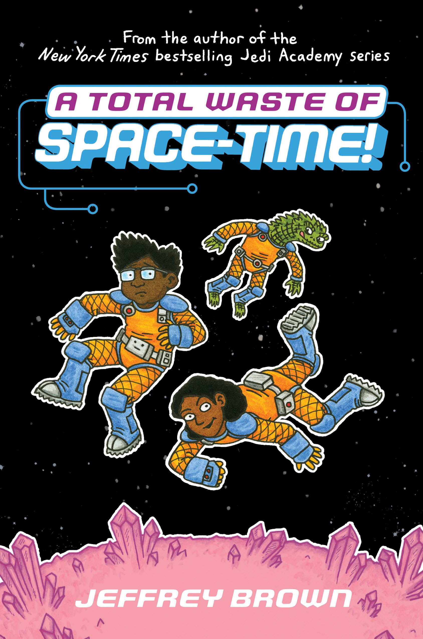 A Total Waste of Space-Time! by Jeffrey Brown (Hardback Book)