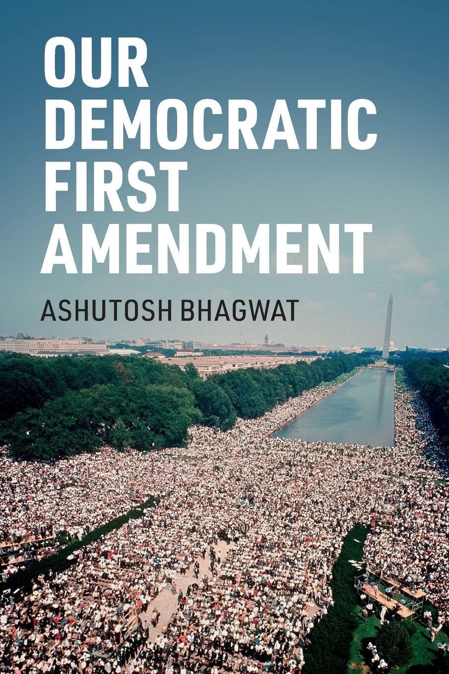 Our Democratic First Amendment by Ashutosh Bhagwat (Paperback Book)