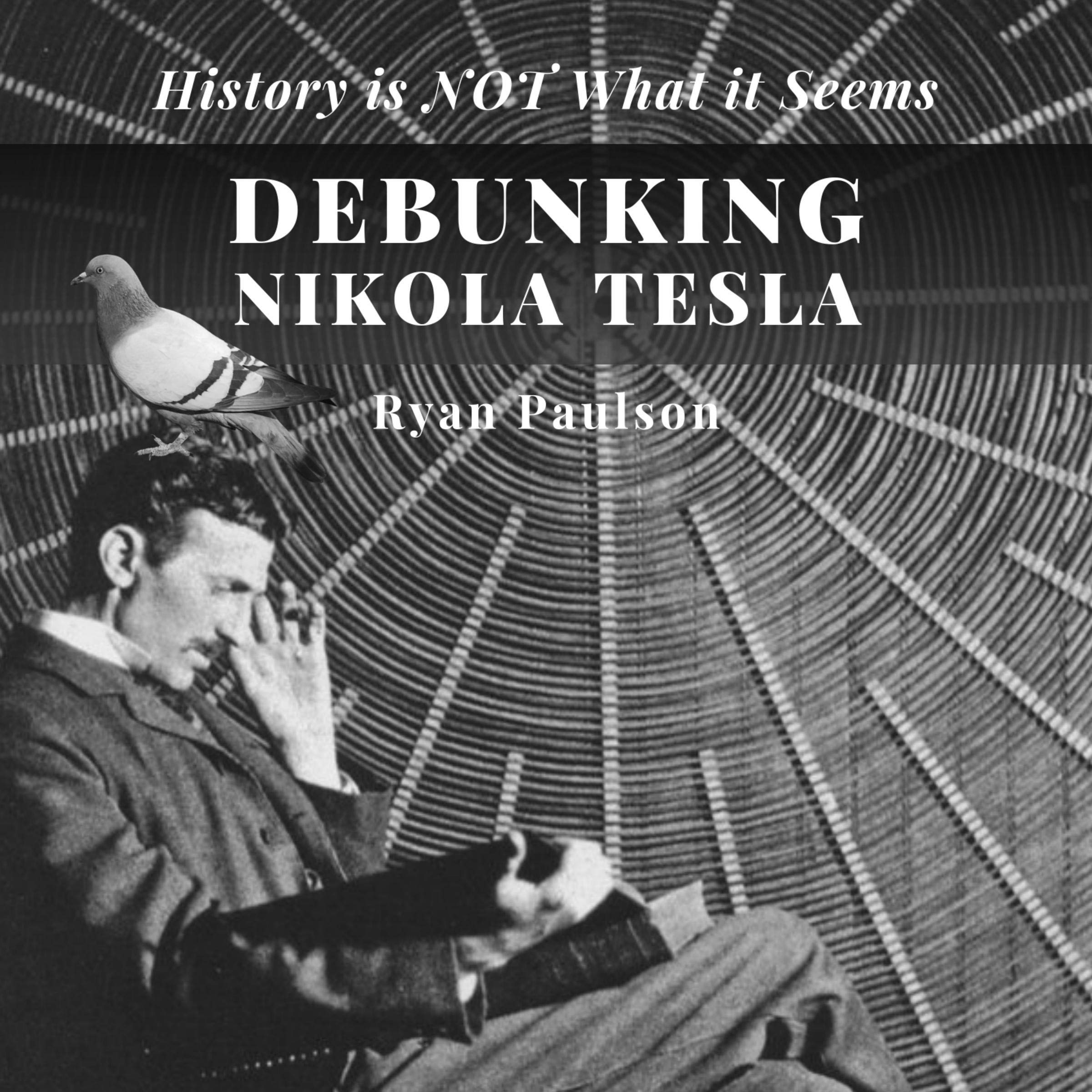 Debunking Nikola Tesla