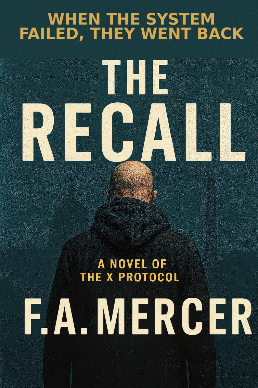 The Recall: An X Protocol Thriller: 1 (The X Protocol)
