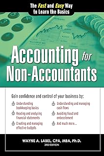 Accounting for Non-Accountants: The Fast and Easy Way to Learn the Basics: 0