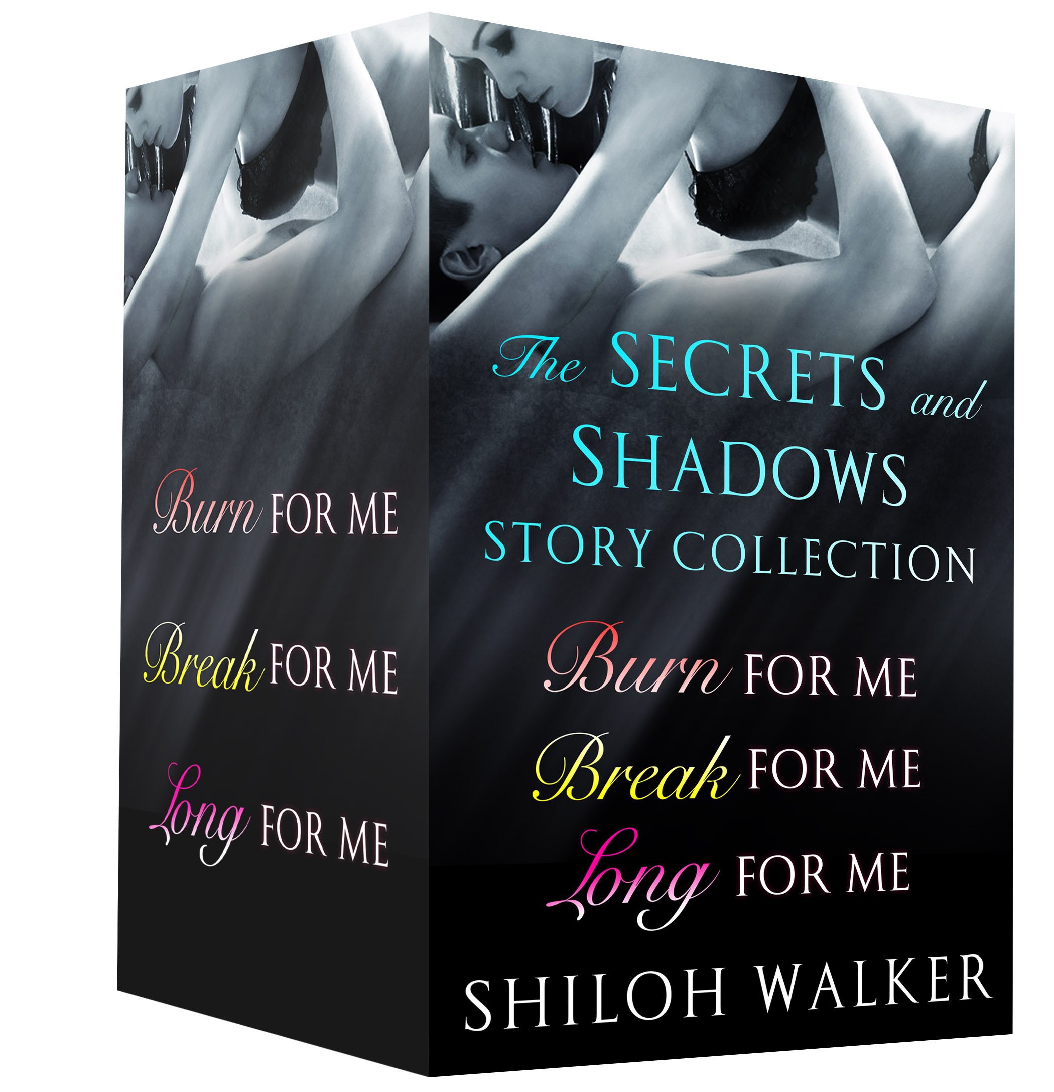 The Secrets and Shadows Story Collection: Burn for Me, Break for Me, and Long for Me (Secrets & Shadows)