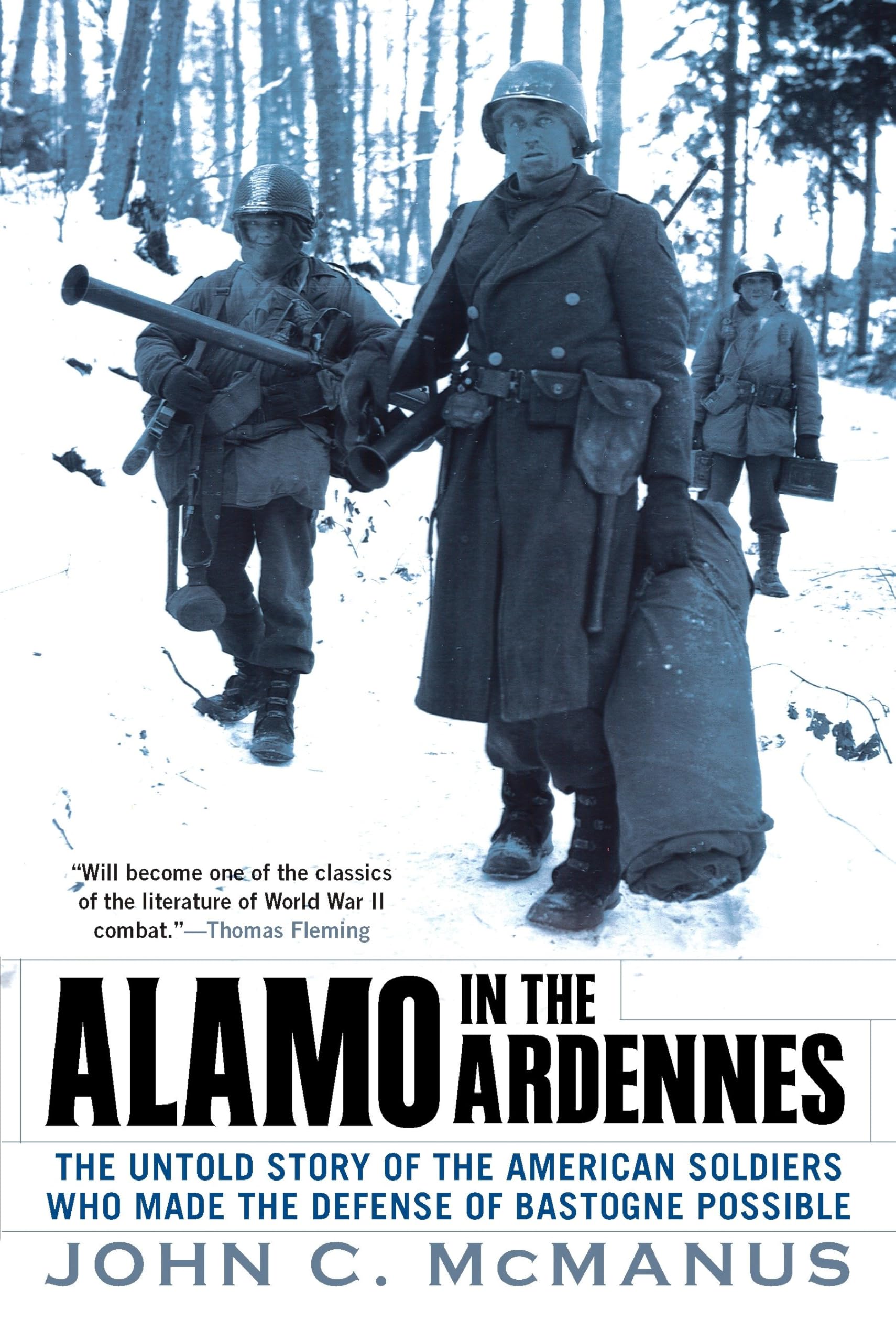 Alamo in the Ardennes: The Untold Story of the American Soldiers Who Made the Defense of Bastogne Possible