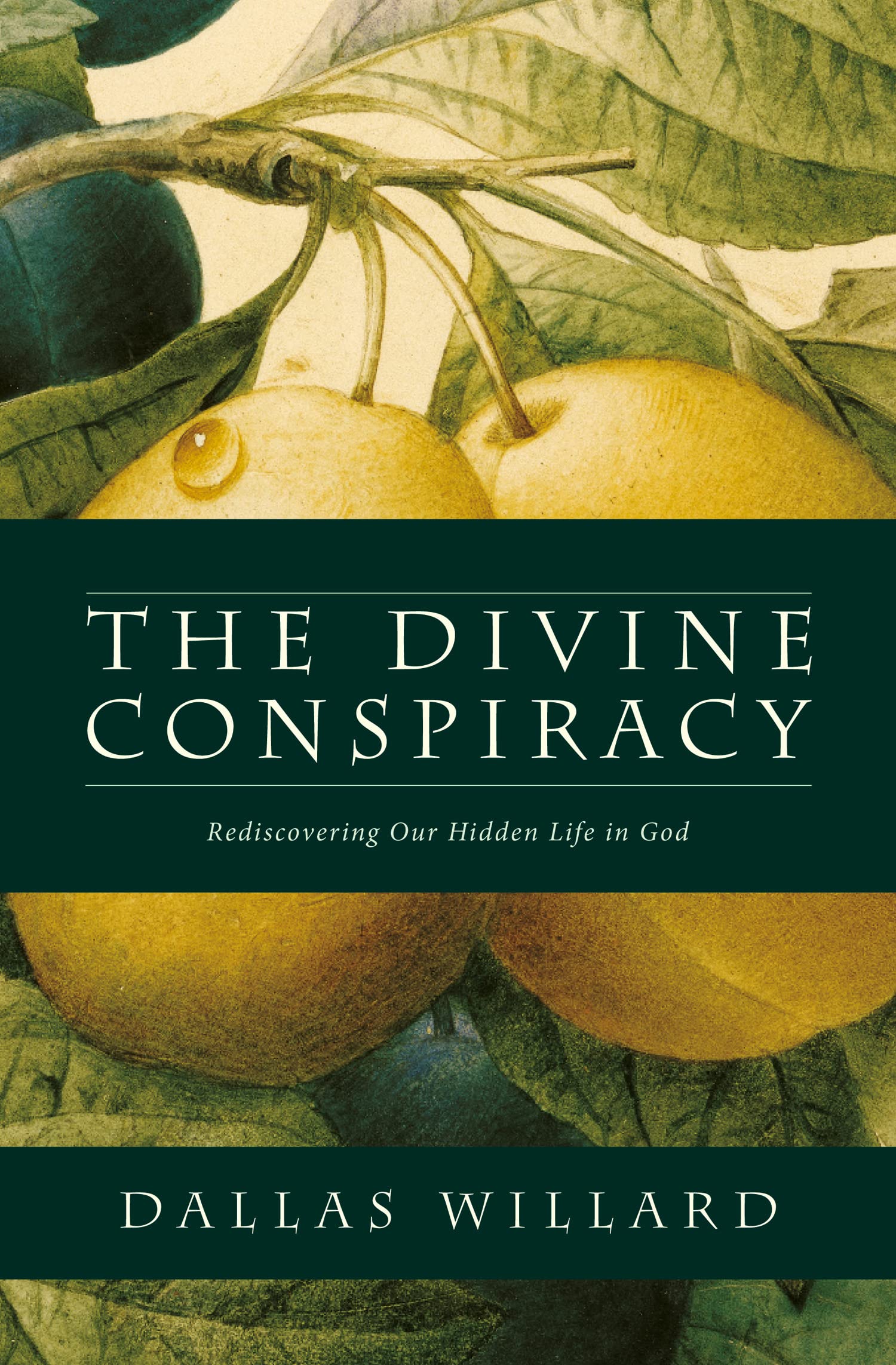 The Divine Conspiracy by Dallas Willard - 9780007596546