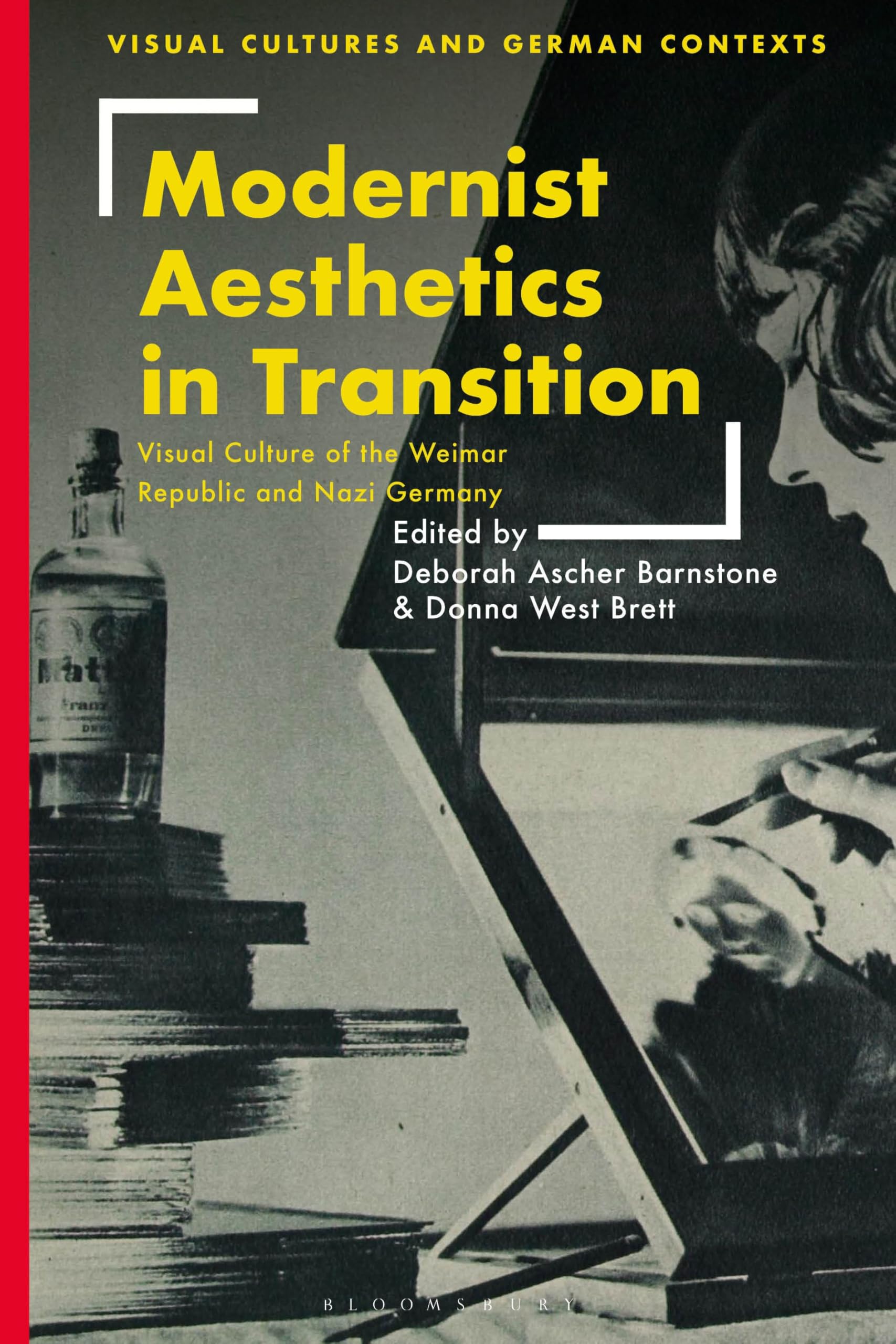 Modernist Aesthetics in Transition: Visual Culture of the Weimar Republic and Nazi Germany (Visual Cultures and German Contexts)