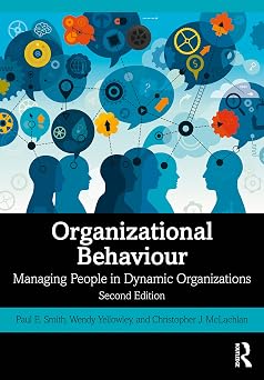 Organizational Behaviour: Managing People in Dynamic Organizations book cover