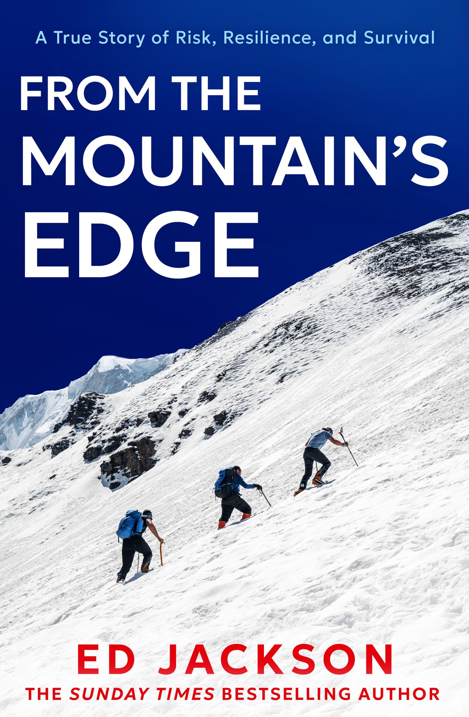 From the Mountain’s Edge: From the Sunday Times bestselling author of Lucky comes a new, harrowing true story about what it means to find strength in the face of adversity and lead a life with courage
