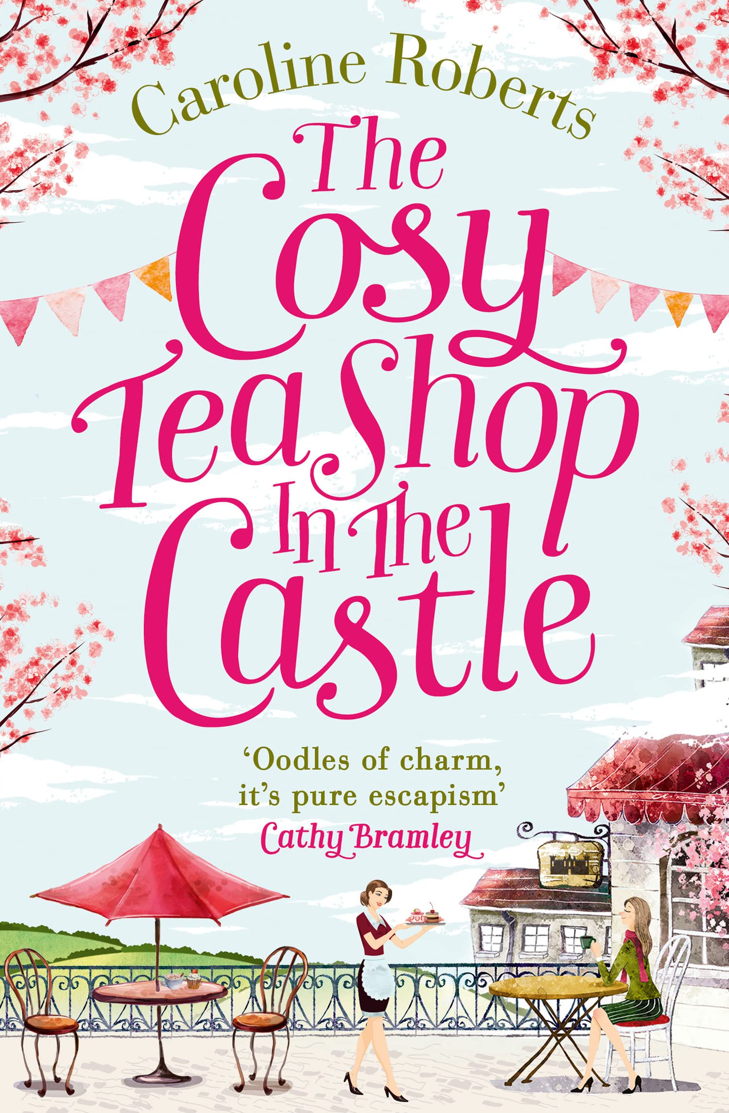 The Cosy Teashop in the Castle: The Bestselling Feel-Good ROM Com of the Year