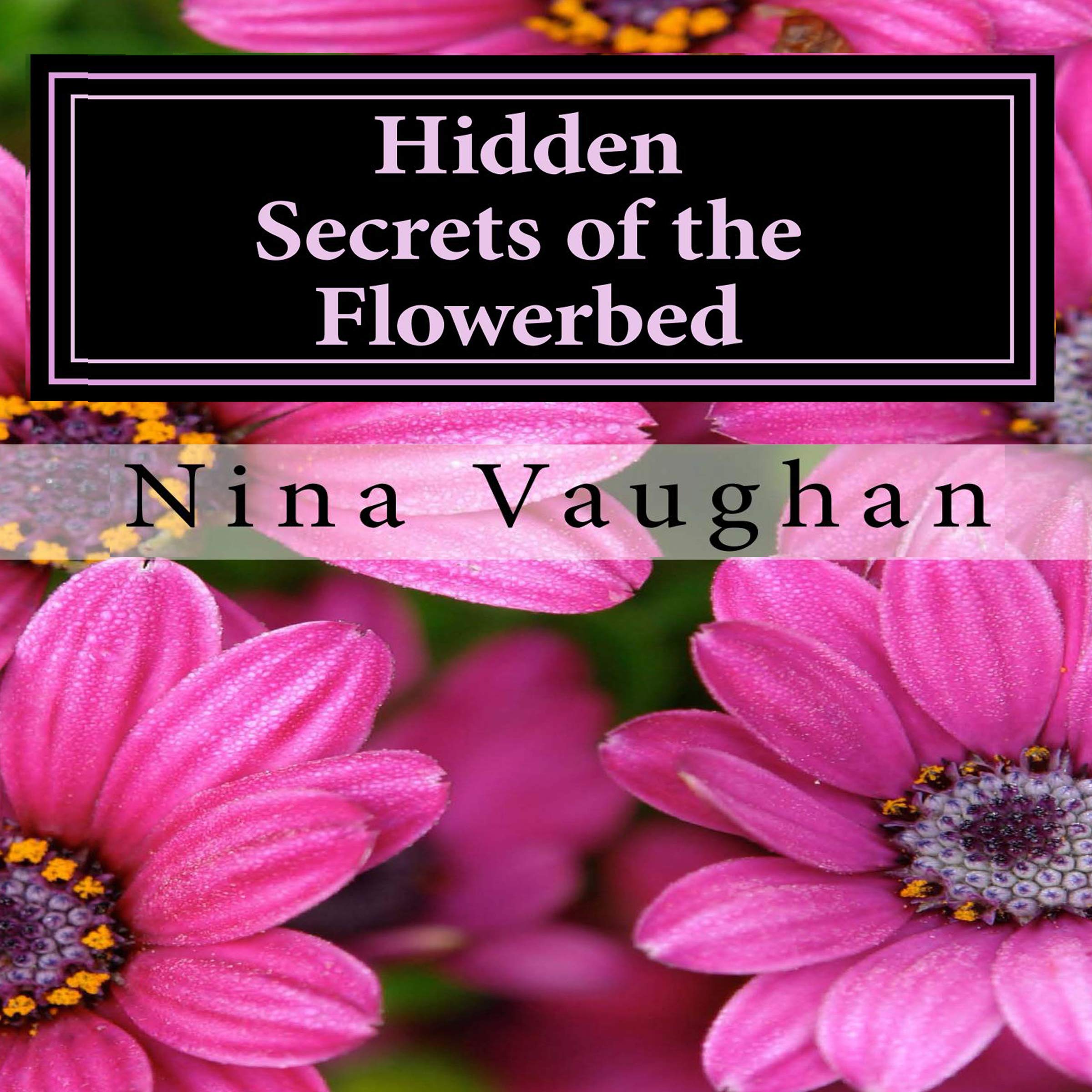 Hidden Secrets of the Flowerbed