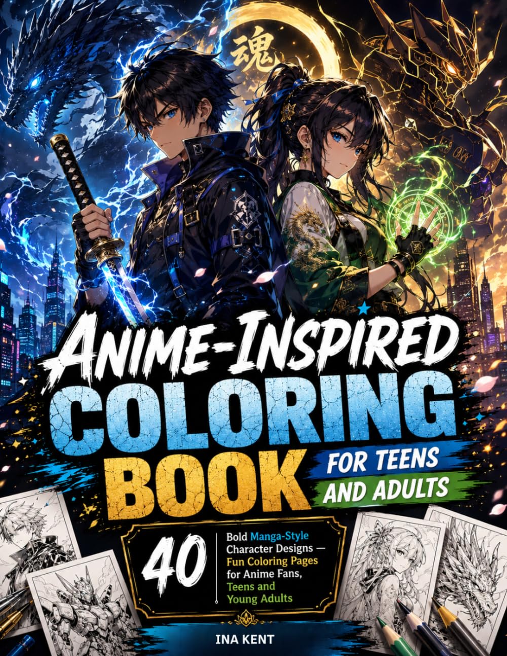 Anime-Inspired Coloring Book for Teens and Adults: 40 Bold Manga-Style Character Designs — Fun Coloring Pages for Anime Fans, Teens and Young Adults