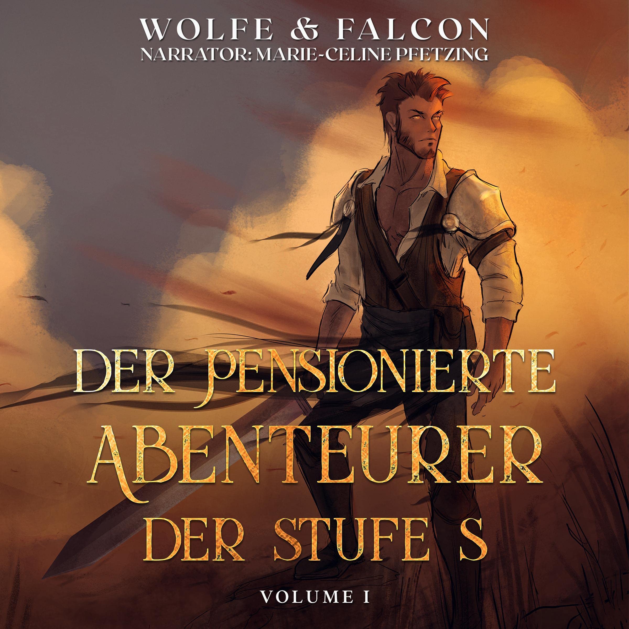 Cover art for Der Pensionierte Abenteurer der Stufe S [The Retired S Ranked Adventurer]: Die Splitterfaust, Buch 1 [The Shatterfist, Book 1]