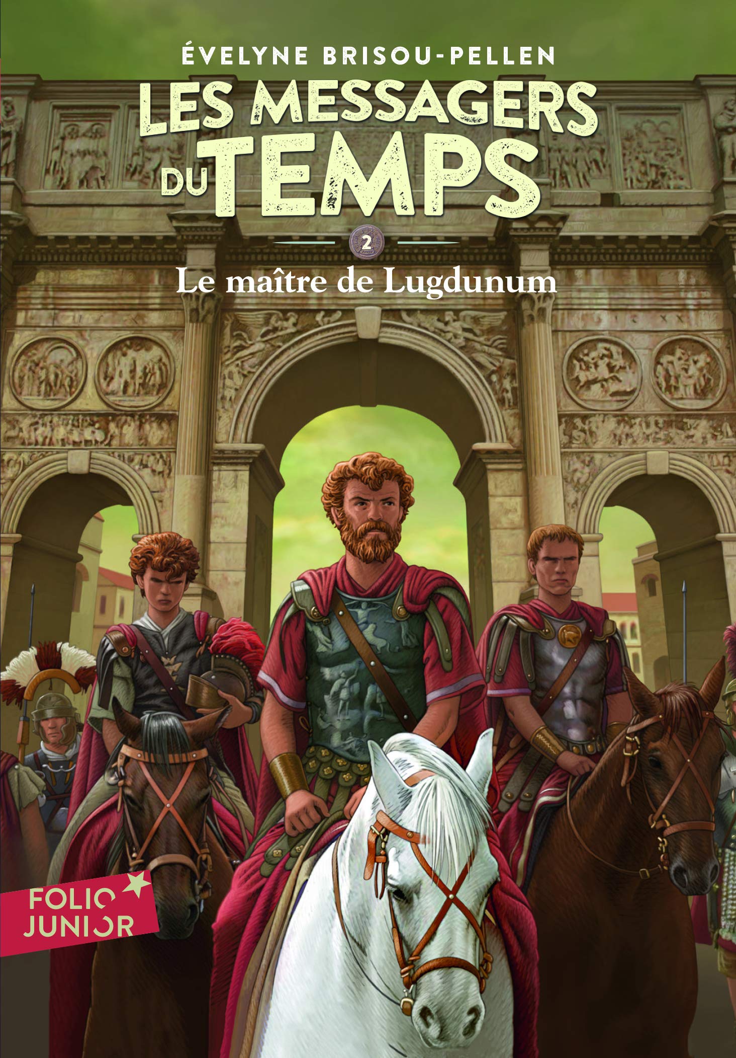 Les messagers du temps 2/Le maitre de Lugdunum: A61798 (Folio Junior)