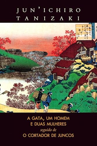 A gata, um homem e duas mulheres / O cortador de juncos