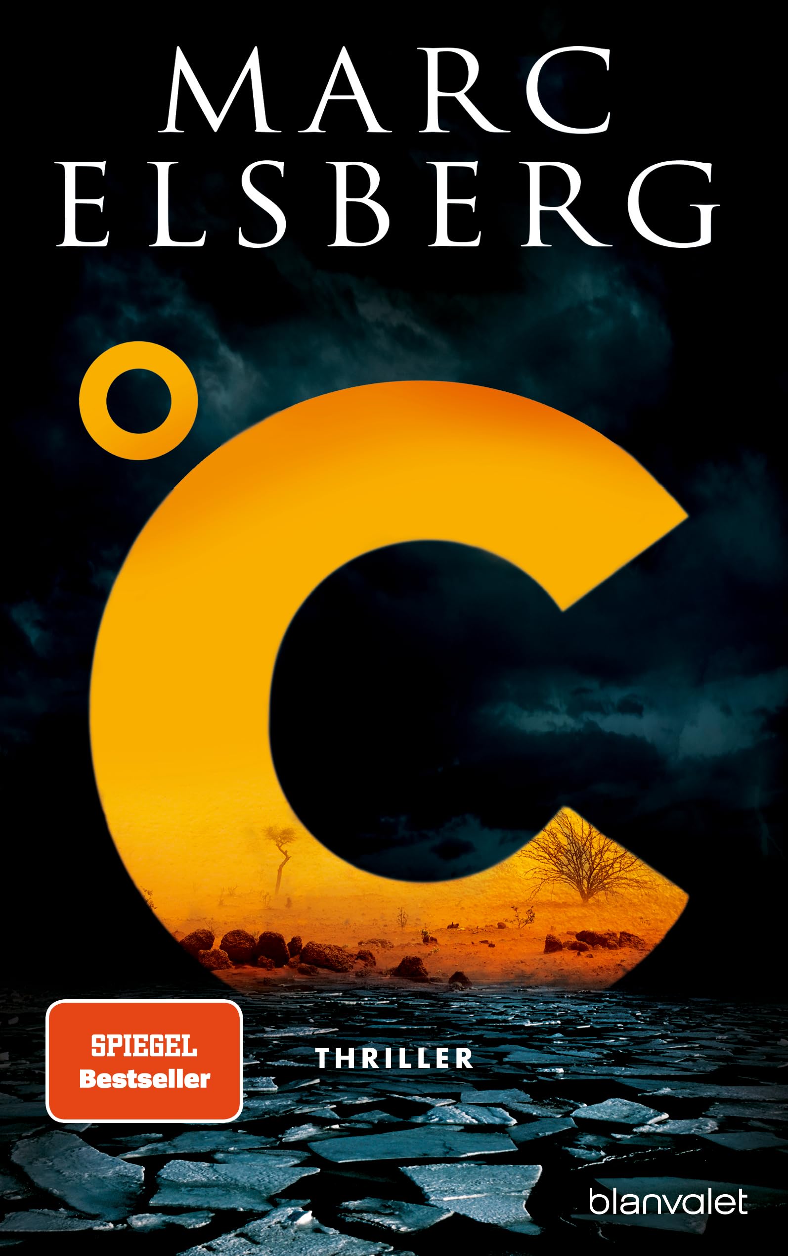 °C – Celsius: Thriller - Der Bestseller vom Blackout-Autor