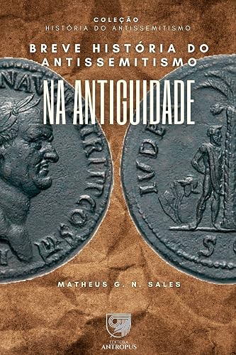 Breve História do Antissemitismo na Antiguidade