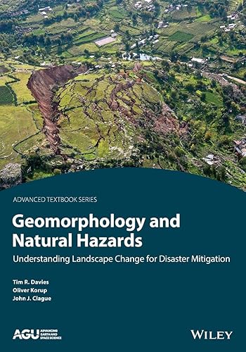 Geomorphology and Natural Hazards: Understanding Landscape Change for Disaster Mitigation (AGU Advanced Textbooks)