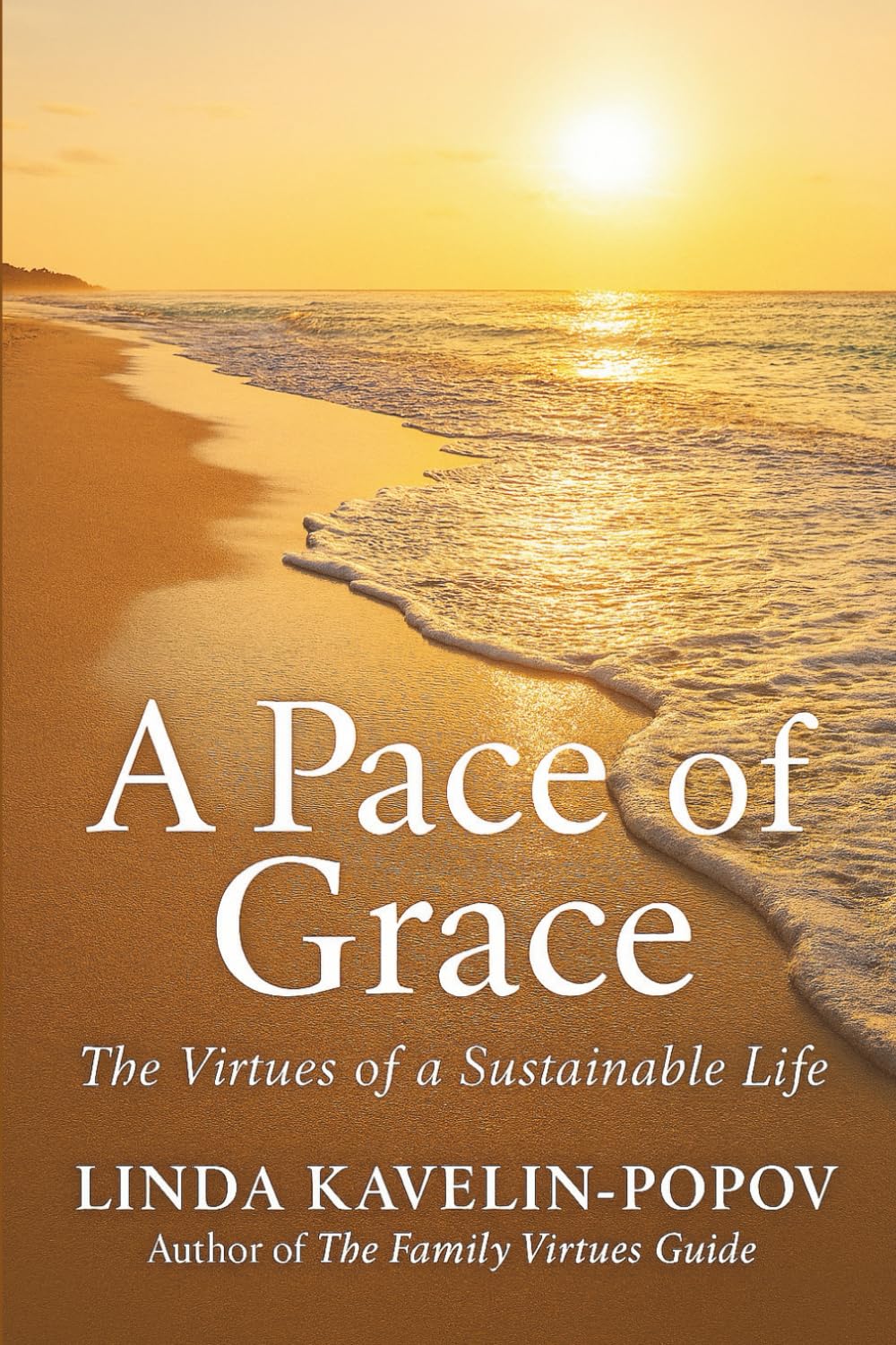 A Pace of Grace: The Virtues of a Sustainable Life