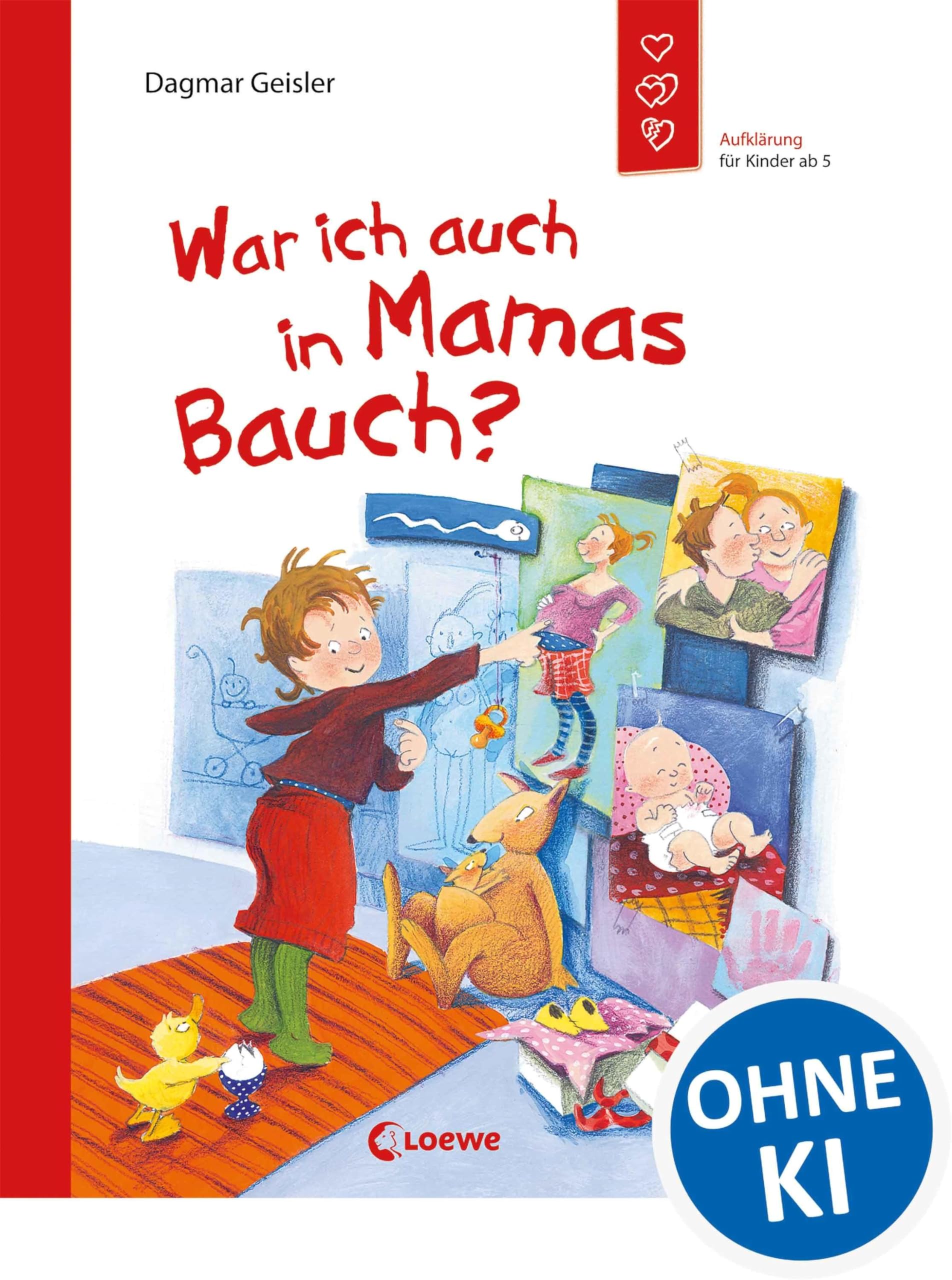 War ich auch in Mamas Bauch?: Aufklärung für Kinder ab 5
