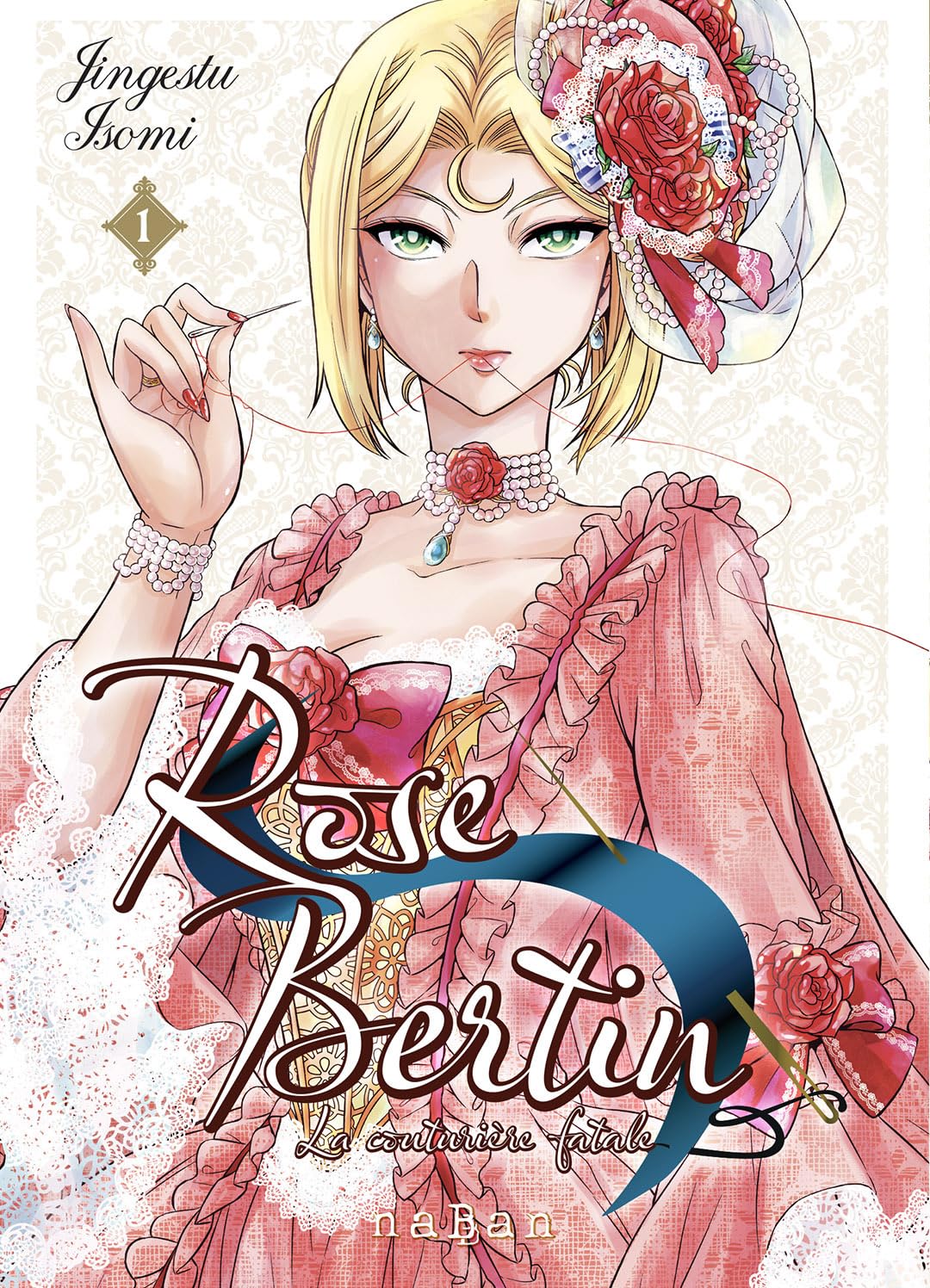 Rose bertin la couturiere fatale,01 -  Isomi - Naban - broché - Manga