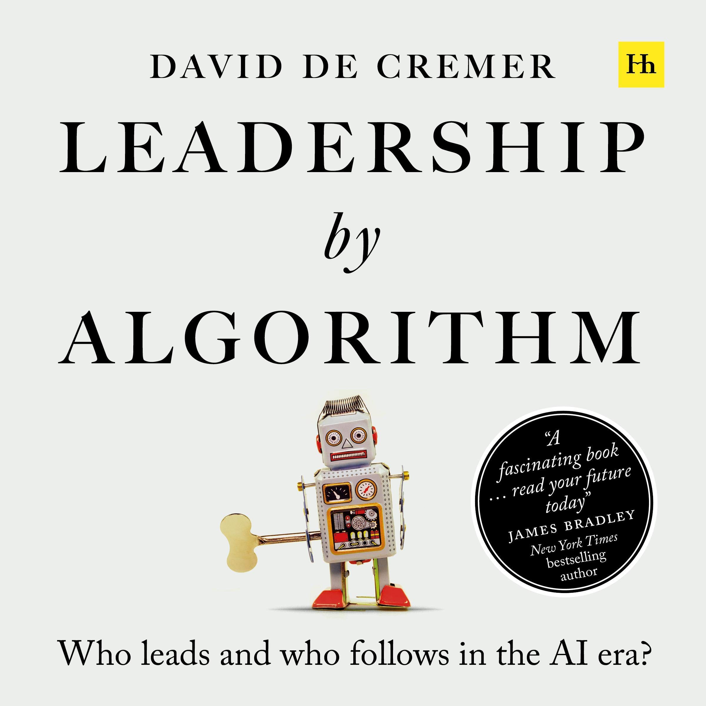 Leadership by Algorithm: Who Leads and Who Follows in the AI Era