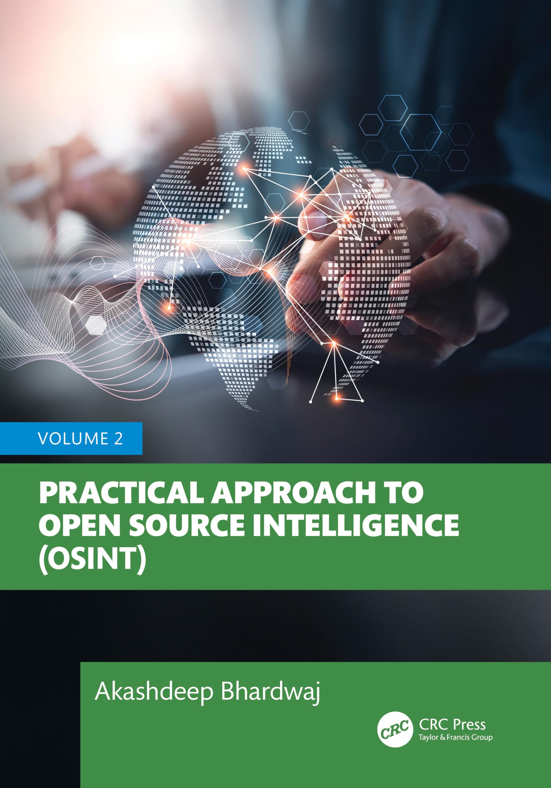 Practical Approach to Open Source Intelligence (OSINT): Volume 2