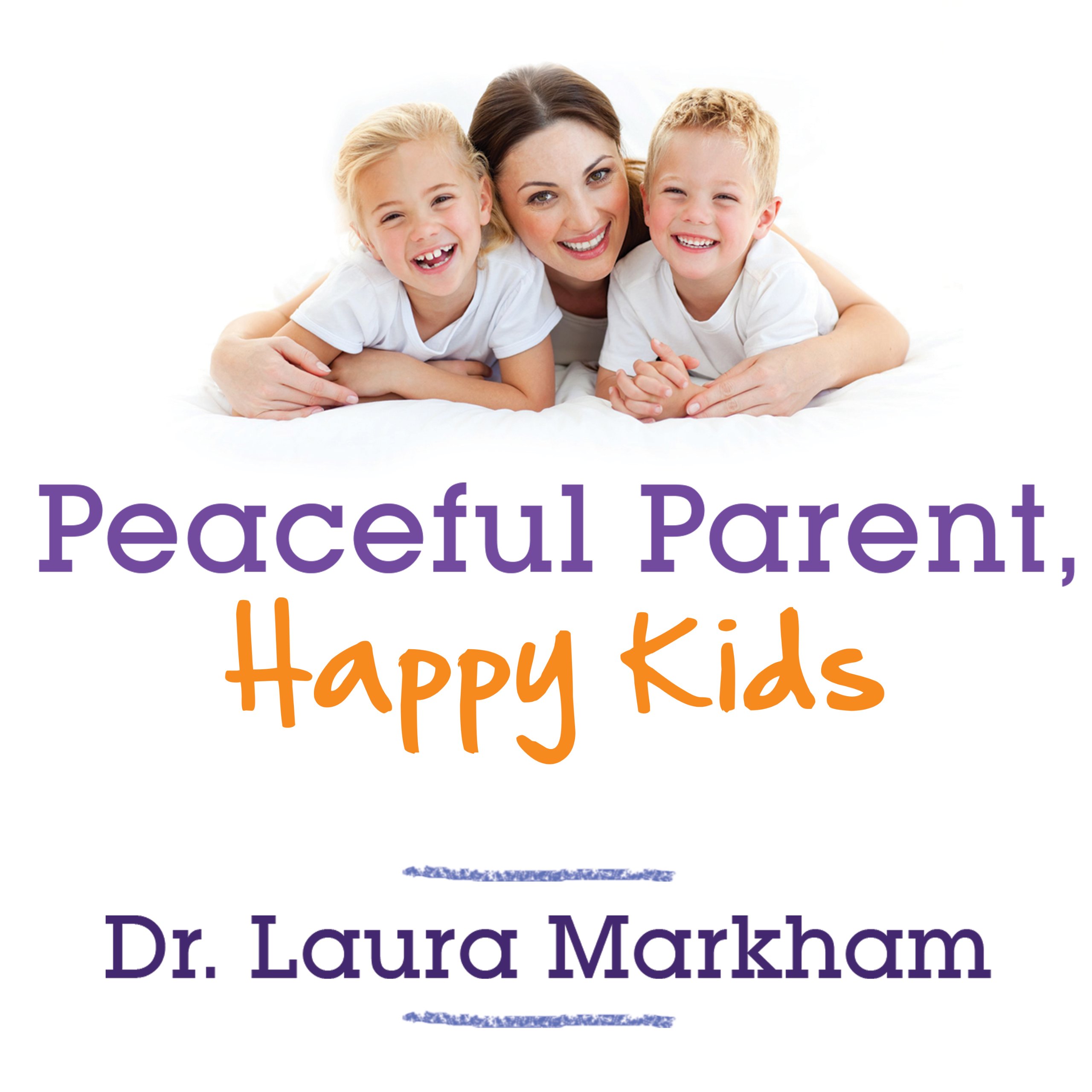 Cover art for Peaceful Parent, Happy Kids