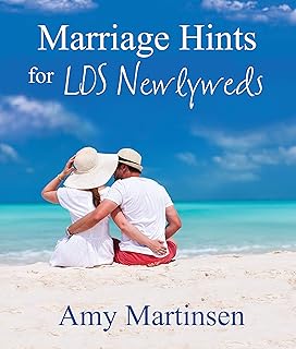Marriage Hints for LDS Newlyweds (English Edition)
