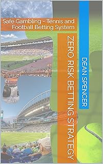 Zero Risk Betting Strategy: Safe Gambling - Tennis and Football Betting System