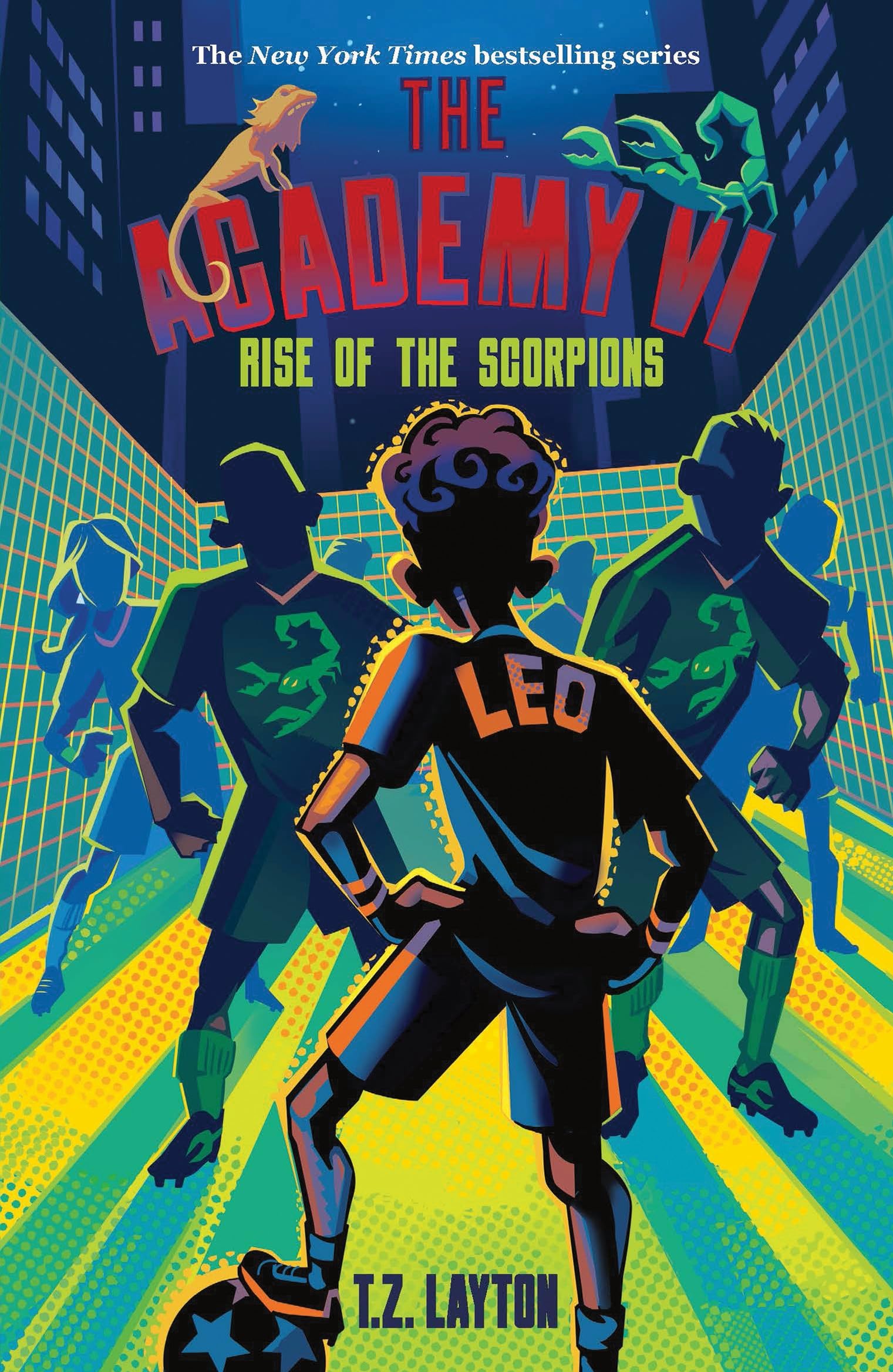 The Academy VI: Rise of the Scorpions : A Fun-Filled Football Adventure (The Academy Series Book 6)